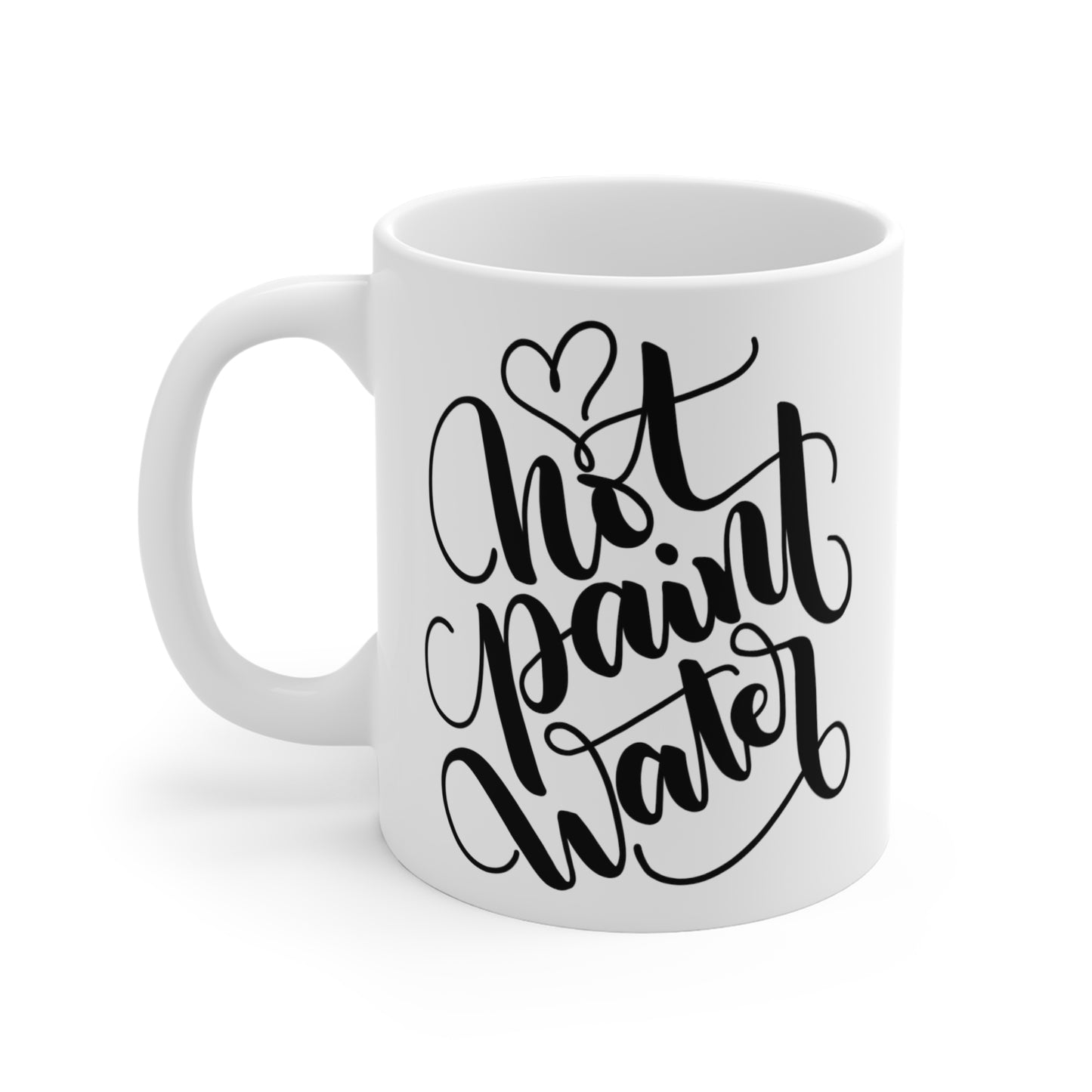 NOT Paint Water - 11oz Mug - howjoyfulshop