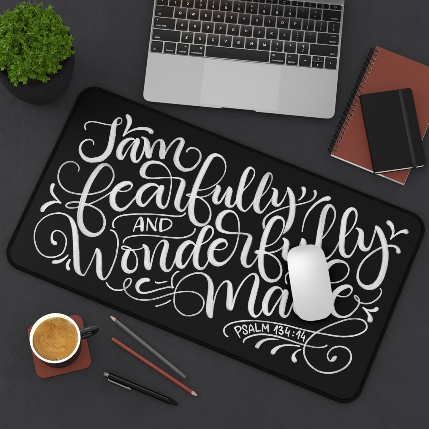 I am fearfully and wonderfully made - PSALM 134:14 - Desk Mat - howjoyfulshop