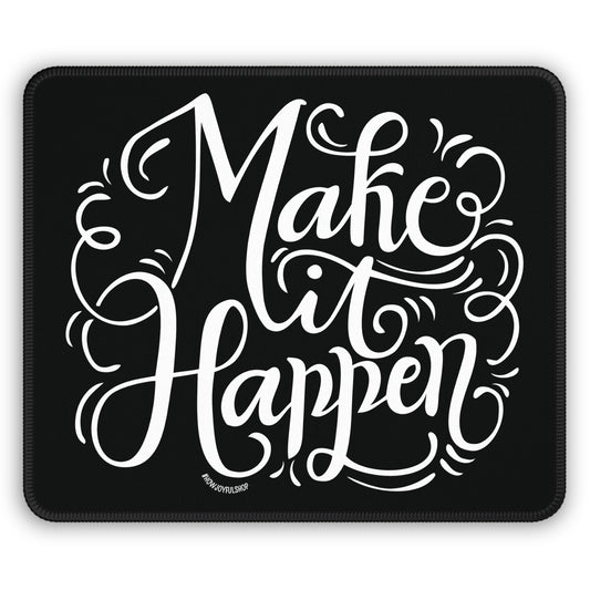 Mousepad - Make it happen - howjoyfulshop