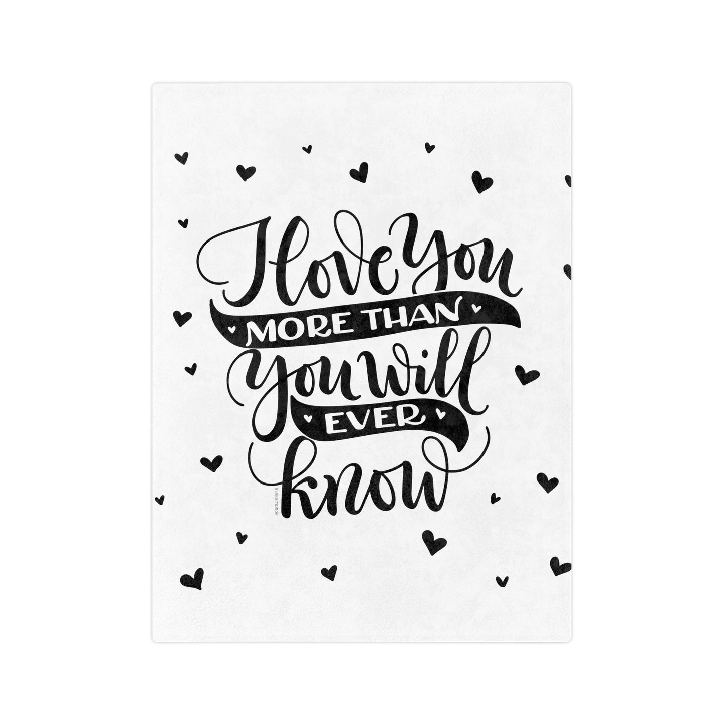 I love you more than you will ever know - Velveteen Blanket - howjoyfulshop