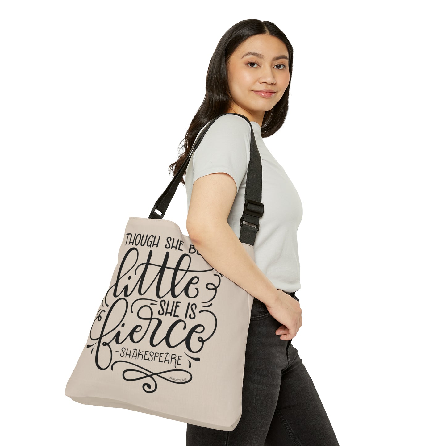 Though she be but little she is fierce - Adjustable Tote Bag - howjoyfulshop