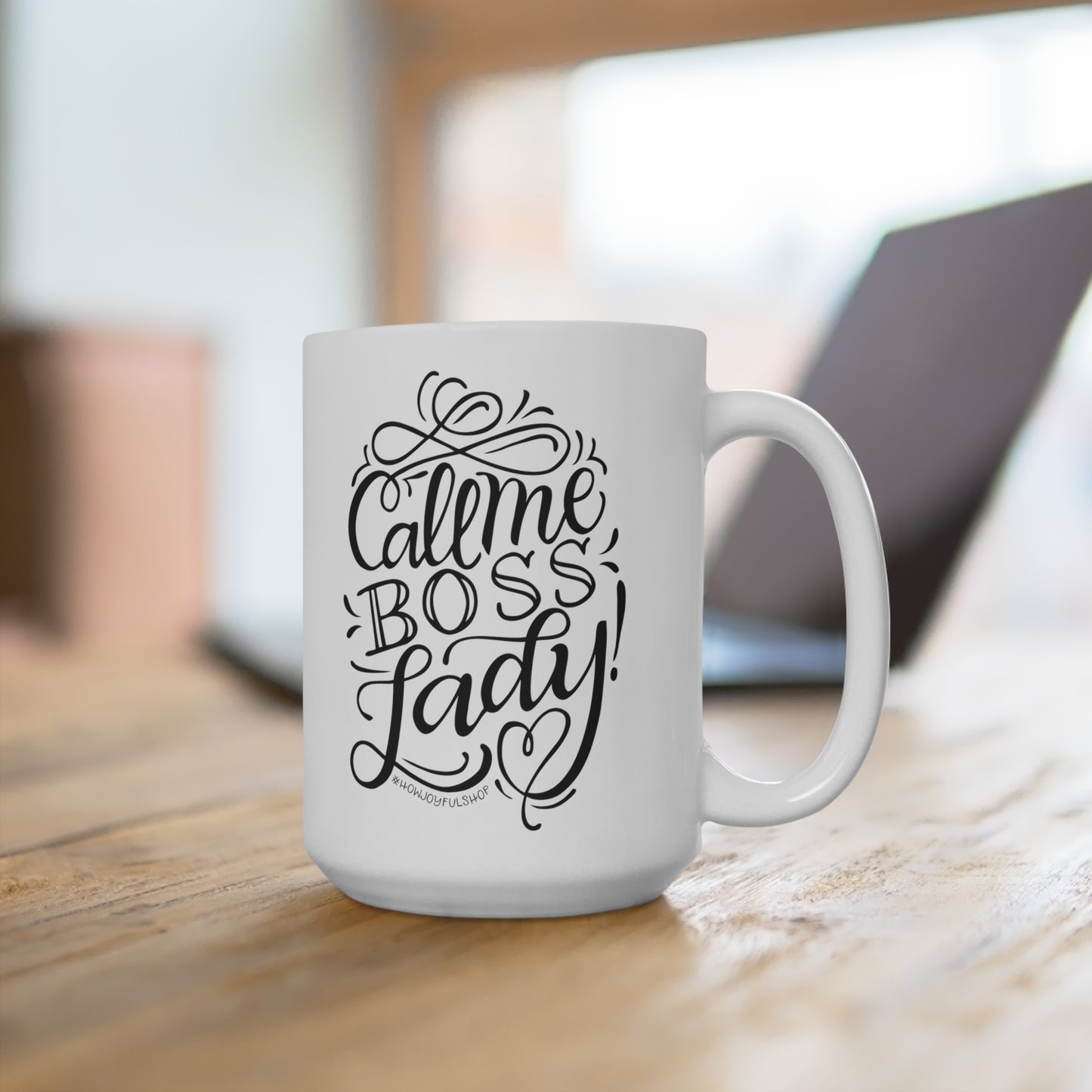 Call me boss lady - 15oz Mug - howjoyfulshop