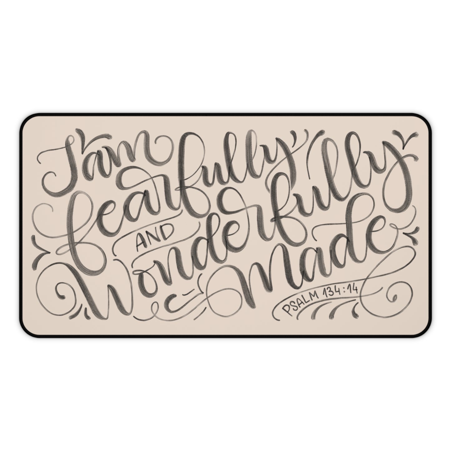 I am fearfully and wonderfully made - Tan Desk Mat - howjoyfulshop