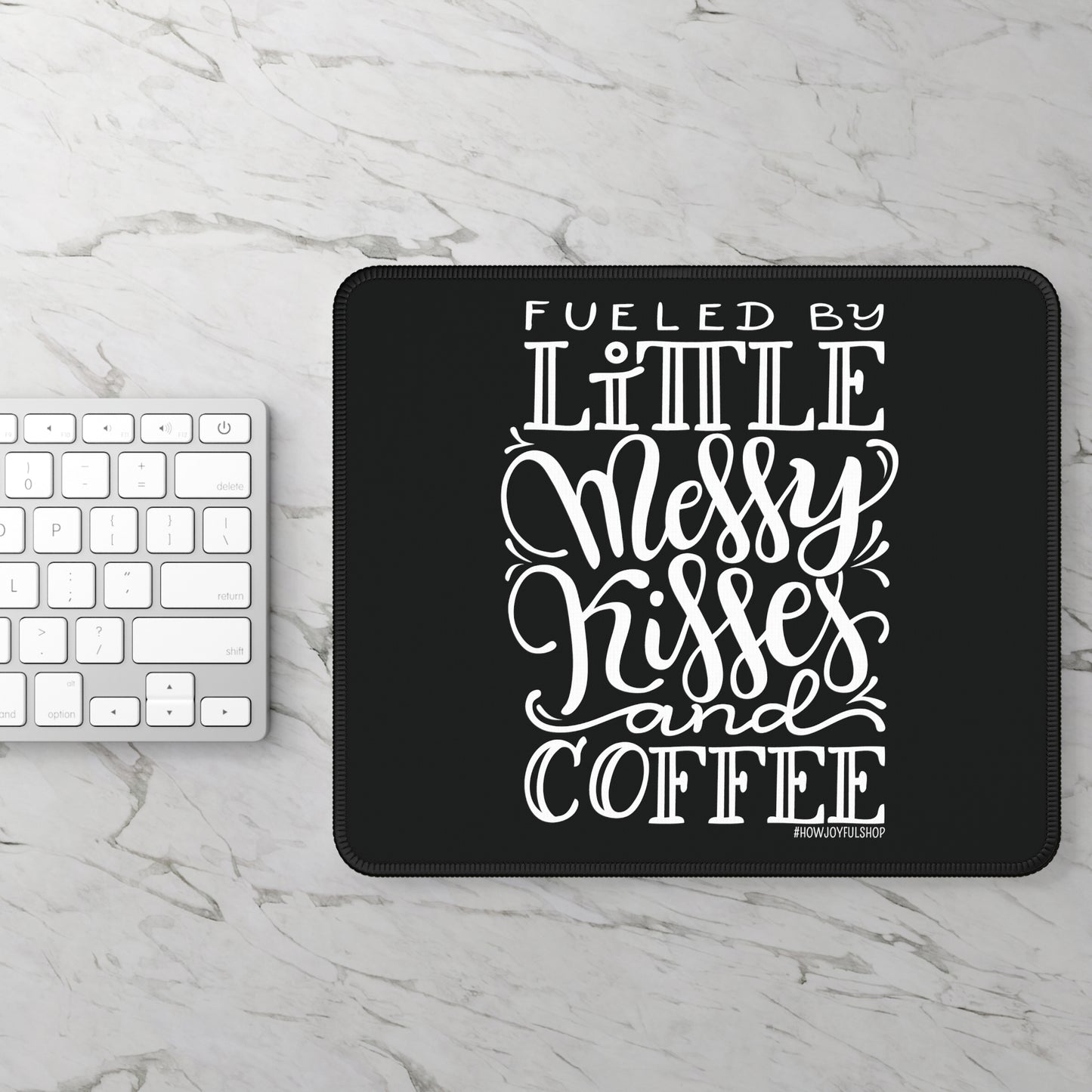 Mousepad - Fueled by messy kisses and coffee - howjoyfulshop