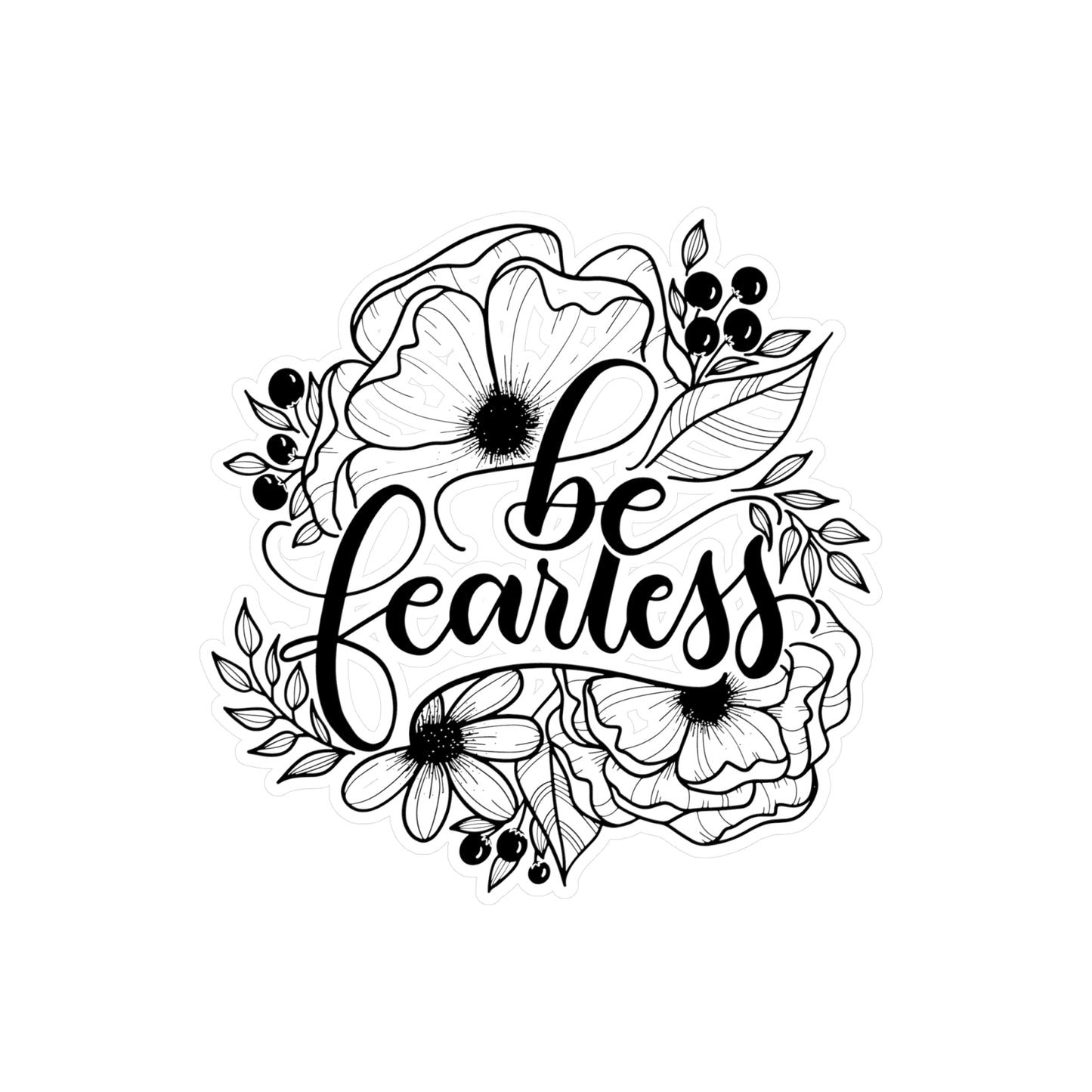 Be Fearless - White Vinyl Sticker - howjoyfulshop