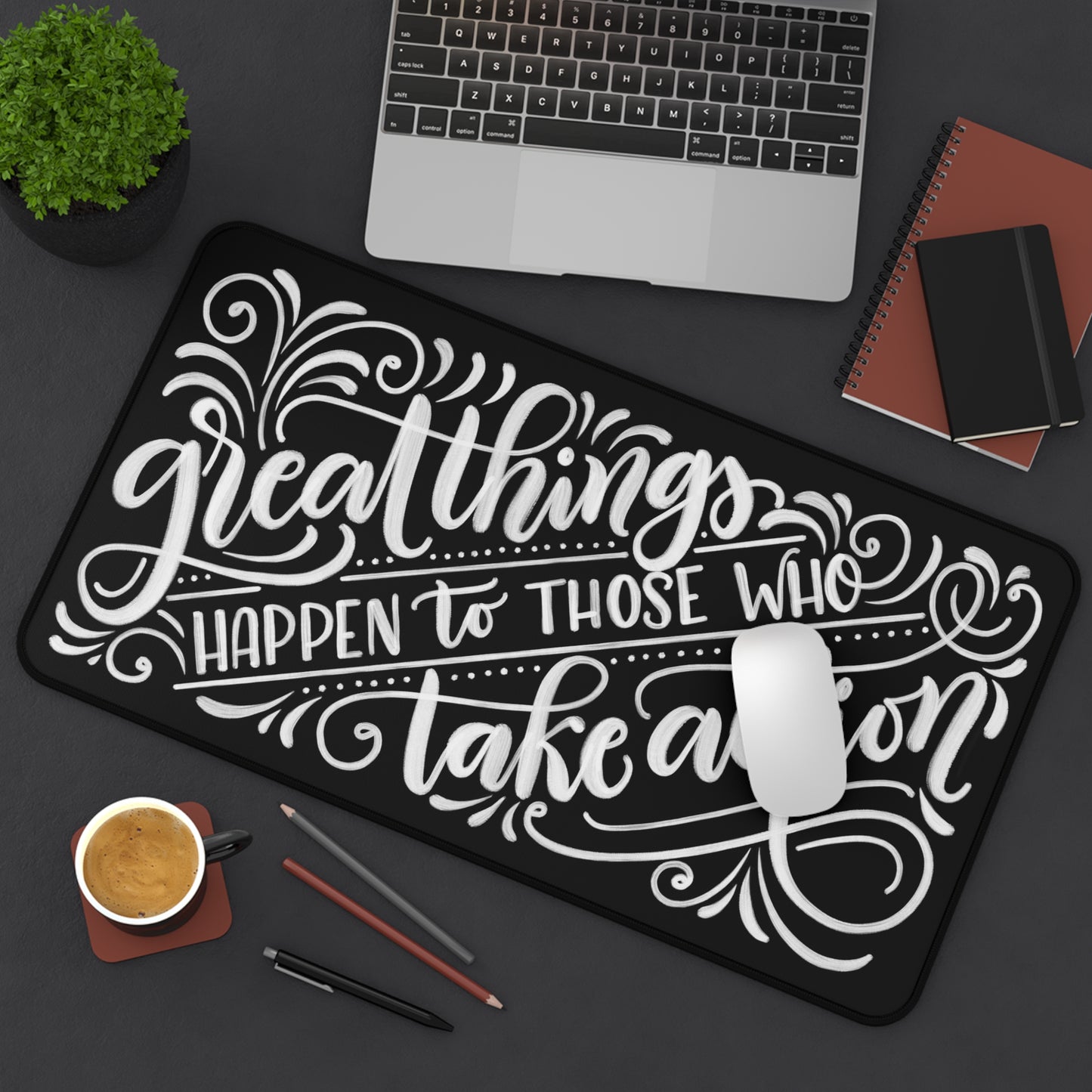 Great things happen to those who take action - Desk Mat - howjoyfulshop