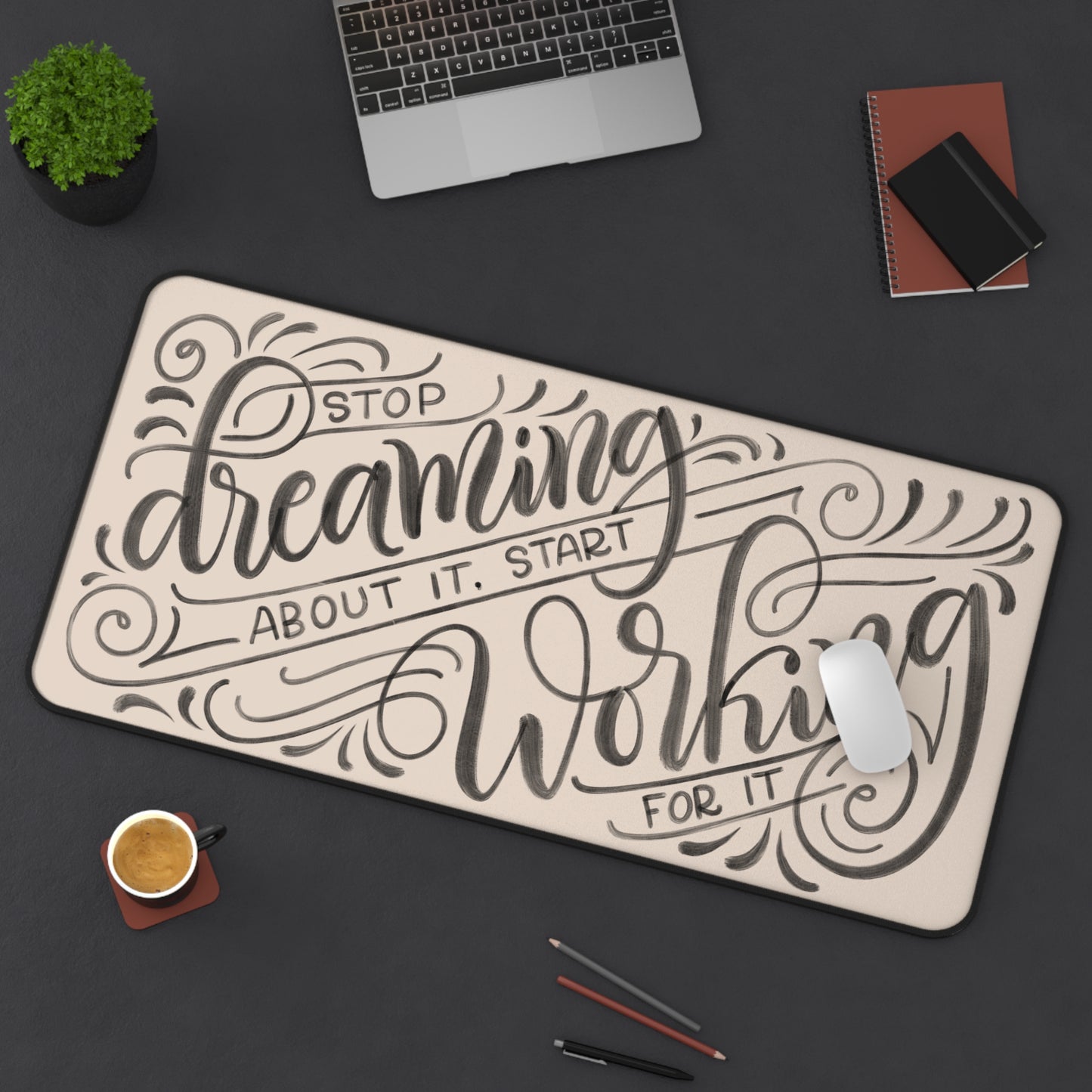 Stop dreaming about it start working for it - Tan Desk Mat - howjoyfulshop