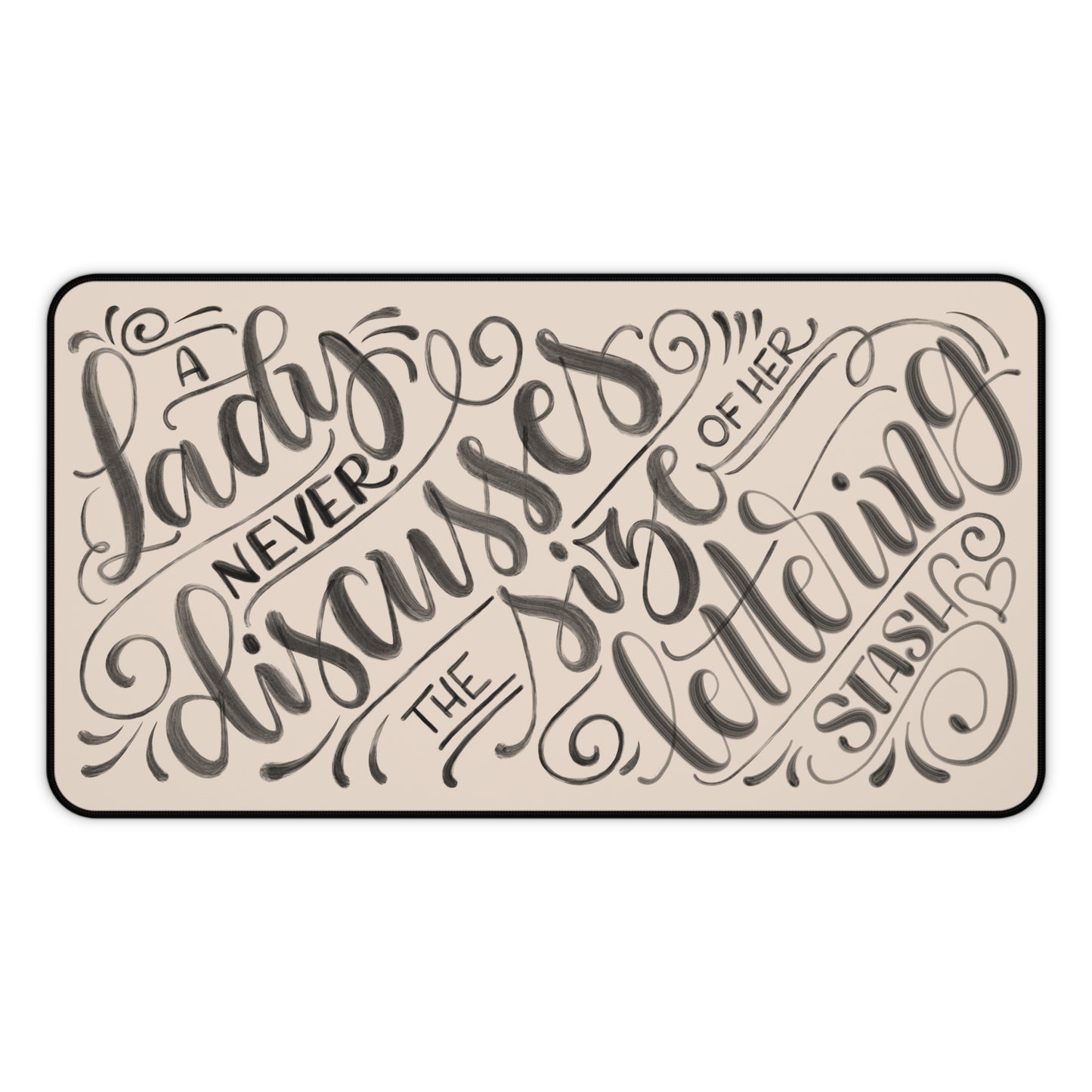 A Lady never discusses the size of her lettering stash - Tan Desk Mat - howjoyfulshop