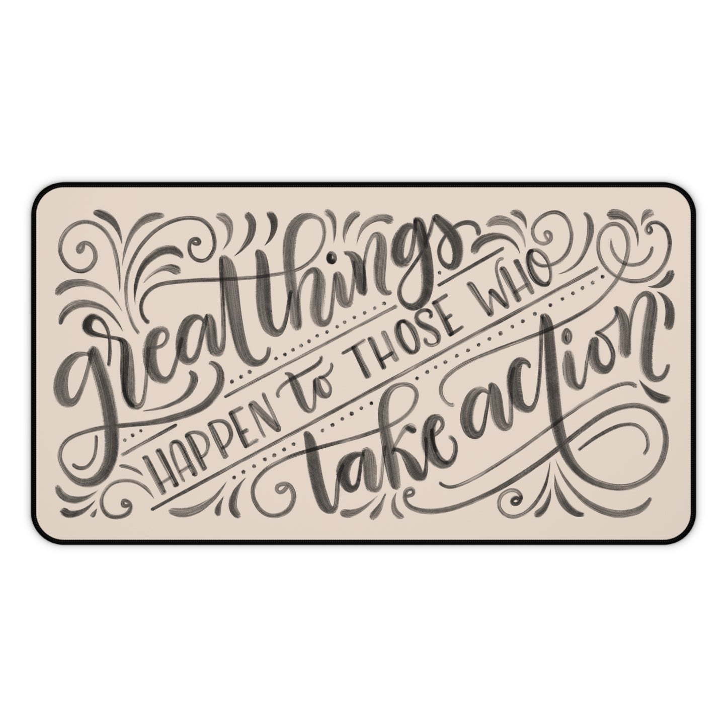 Great things happen to those who take action - Tan Desk Mat - howjoyfulshop