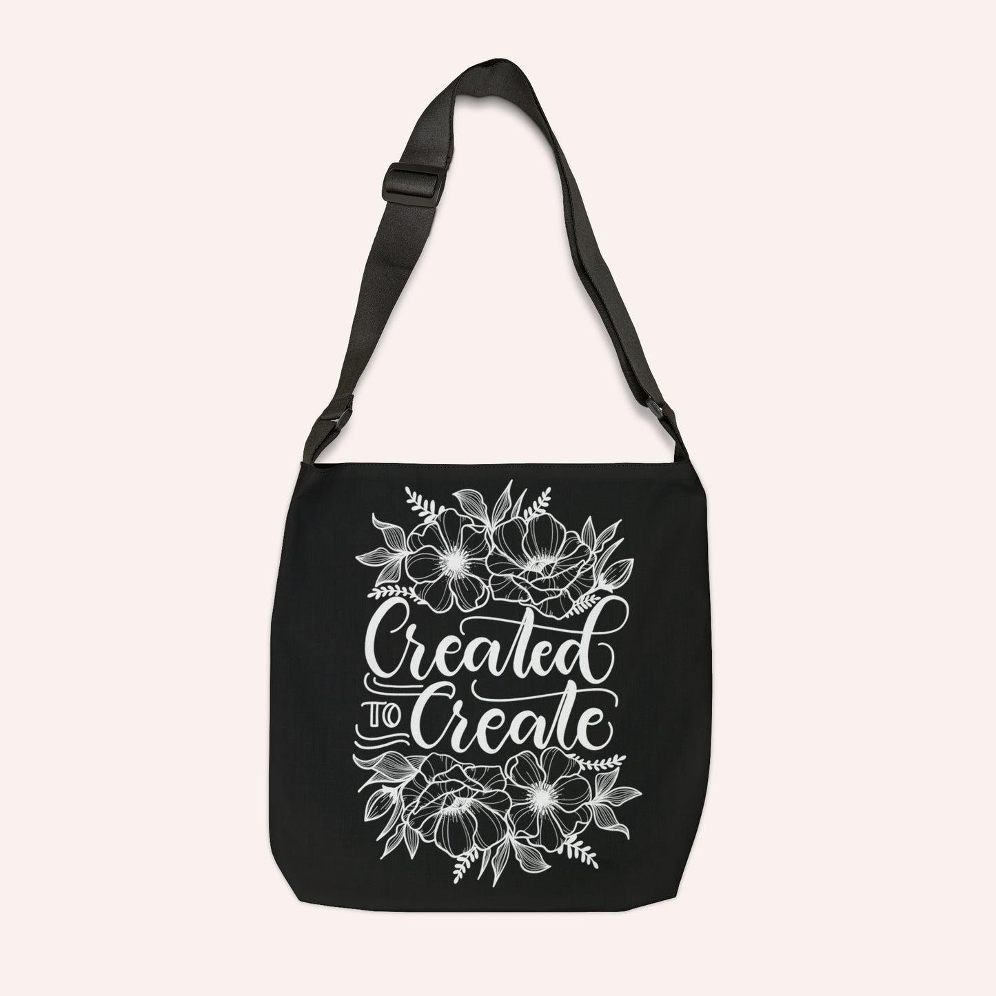 Created to Create - Adjustable Tote Bag - howjoyfulshop