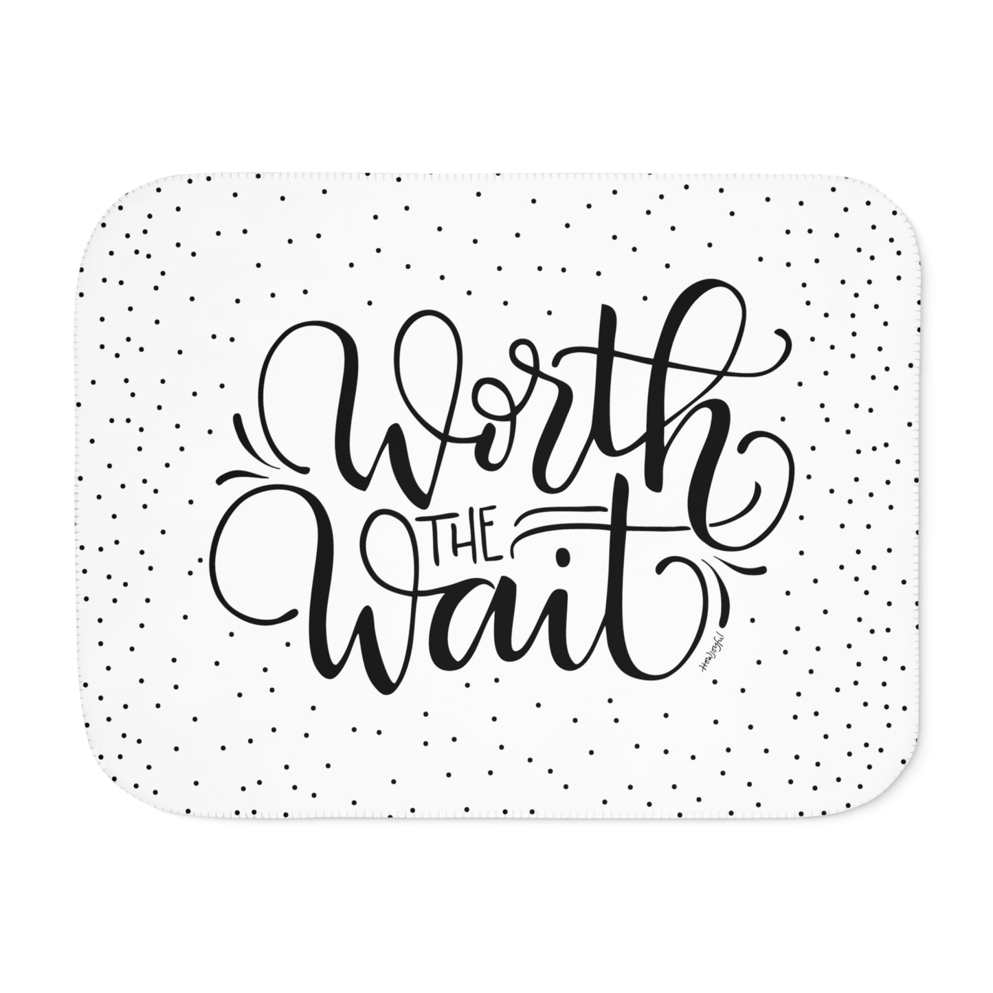 Worth the wait - Sherpa Blanket - howjoyfulshop