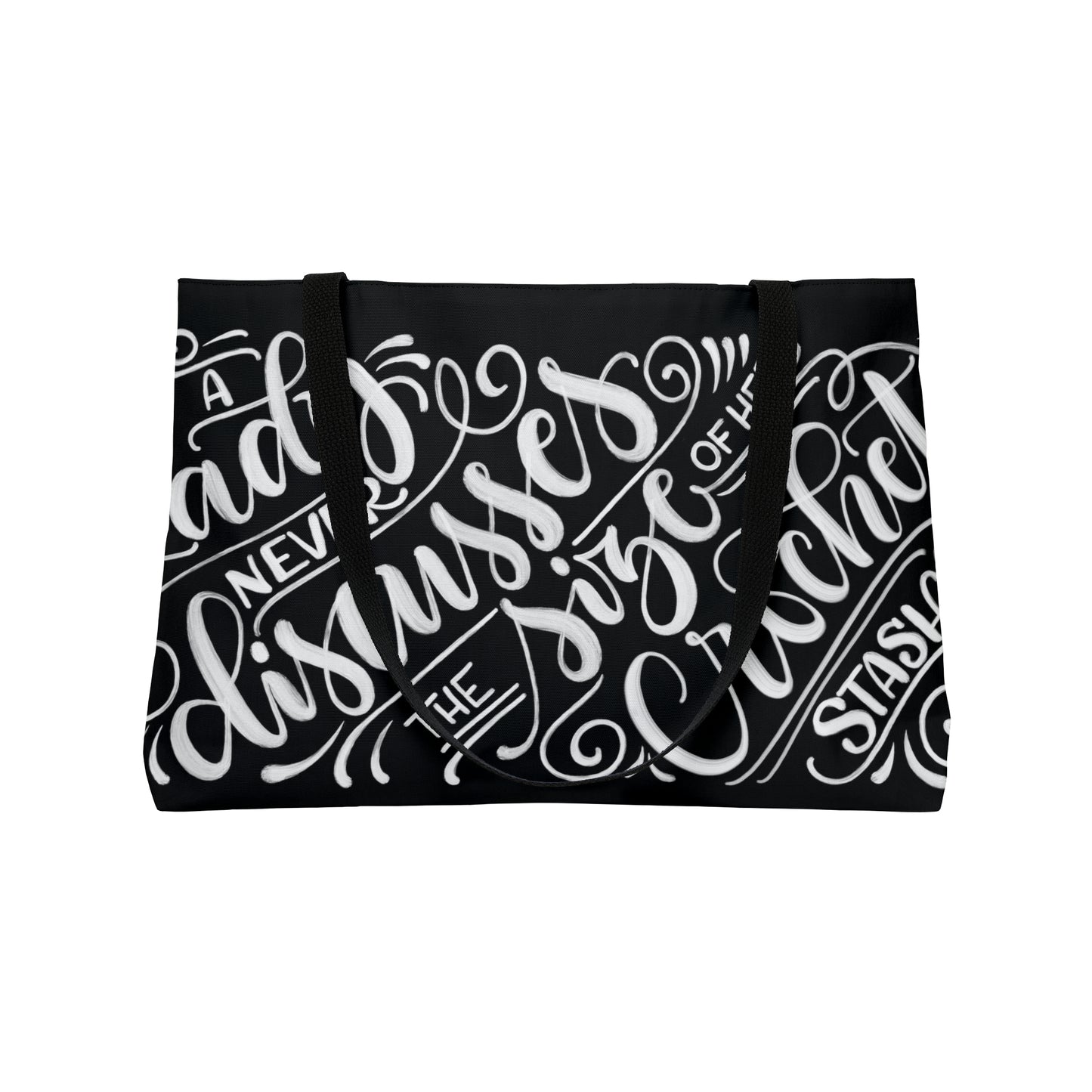 A lady never discusses the size of her crochet stash - Weekender Tote Bag - howjoyfulshop