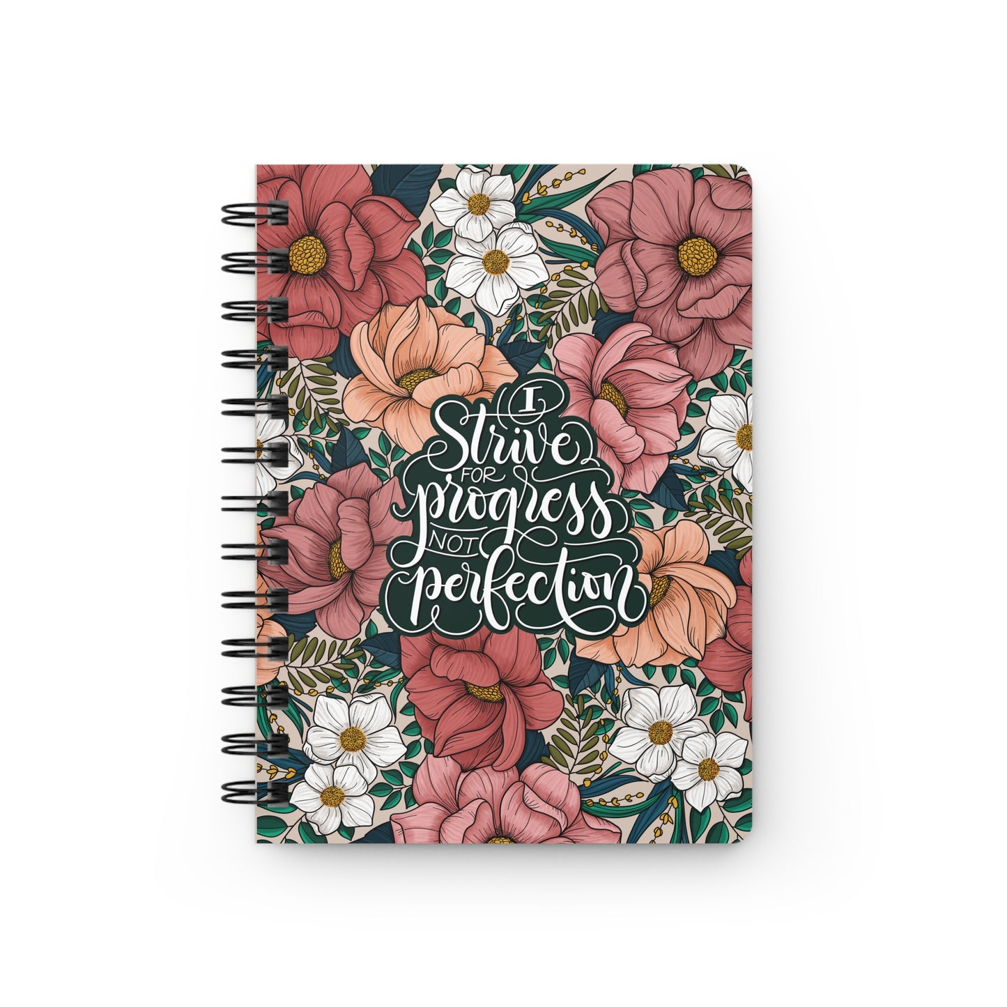 I strive for progress, not perfection - Spiral Bound Affirmation Journal - howjoyfulshop