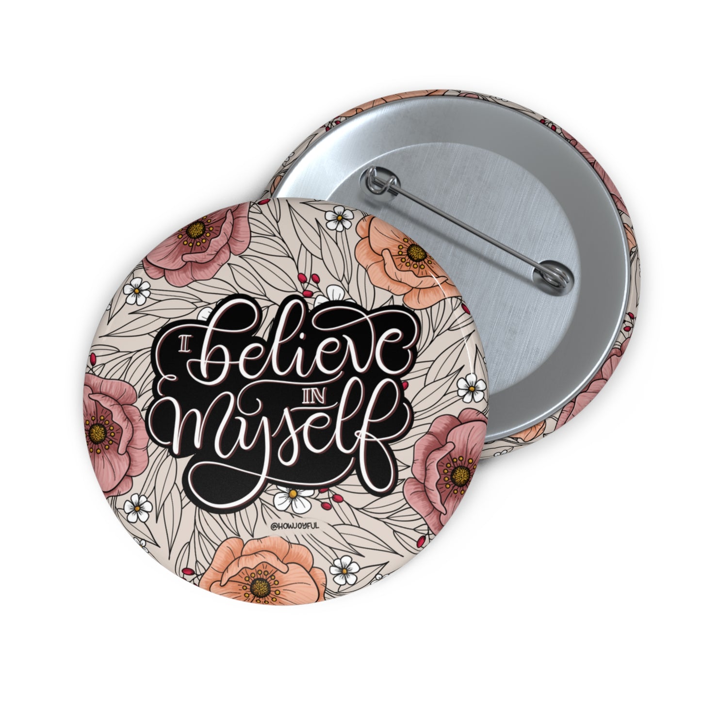 I believe in myself - Round Affirmation Pin - howjoyfulshop