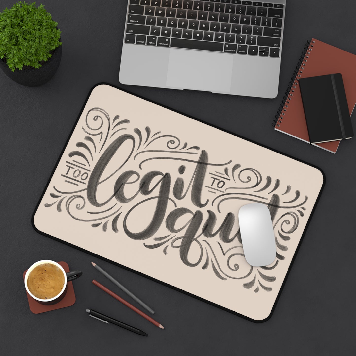 Too legit to quit - Tan Desk Mat - howjoyfulshop