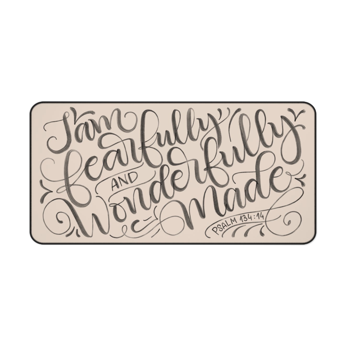 I am fearfully and wonderfully made - Tan Desk Mat - howjoyfulshop