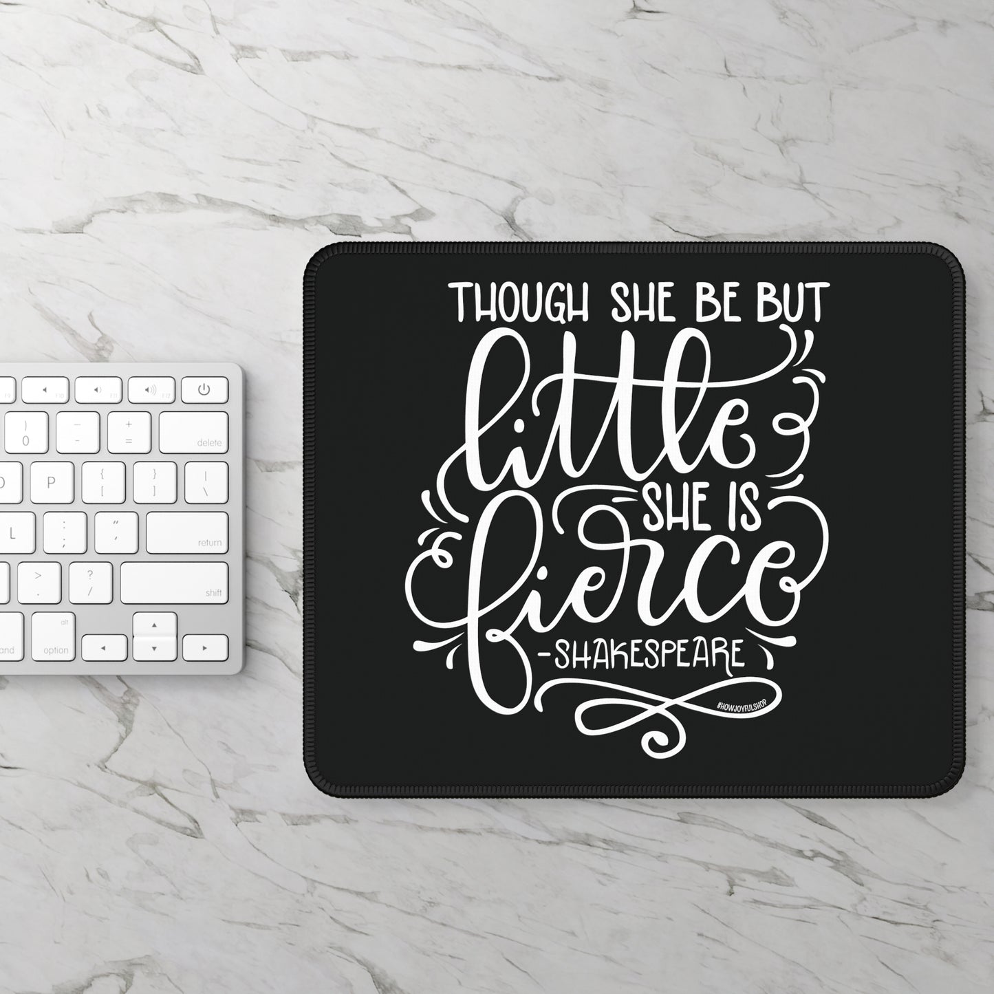 Mousepad - Though she be but little she is fierce - howjoyfulshop