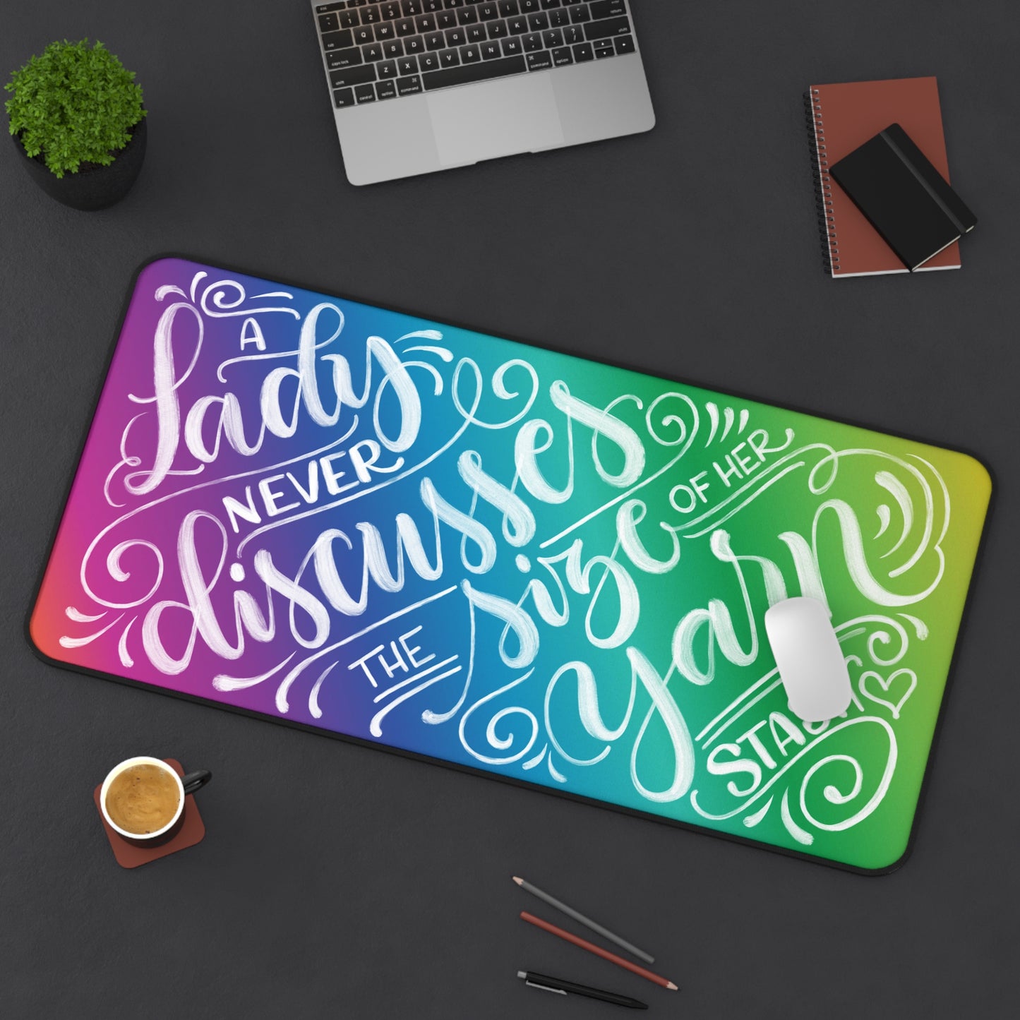 A lady never discusses the size of her yarn stash - Rainbow - Desk Mat - howjoyfulshop