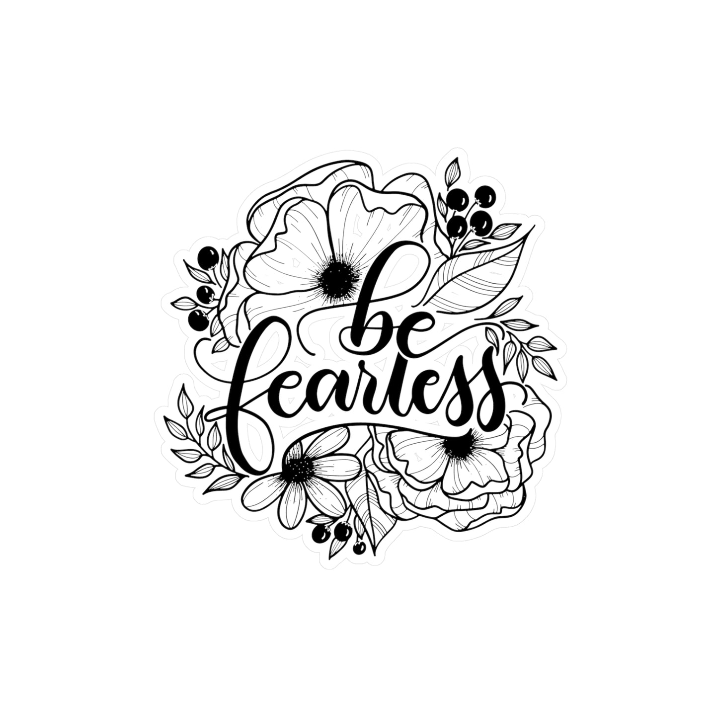 Be Fearless - White Vinyl Sticker - howjoyfulshop