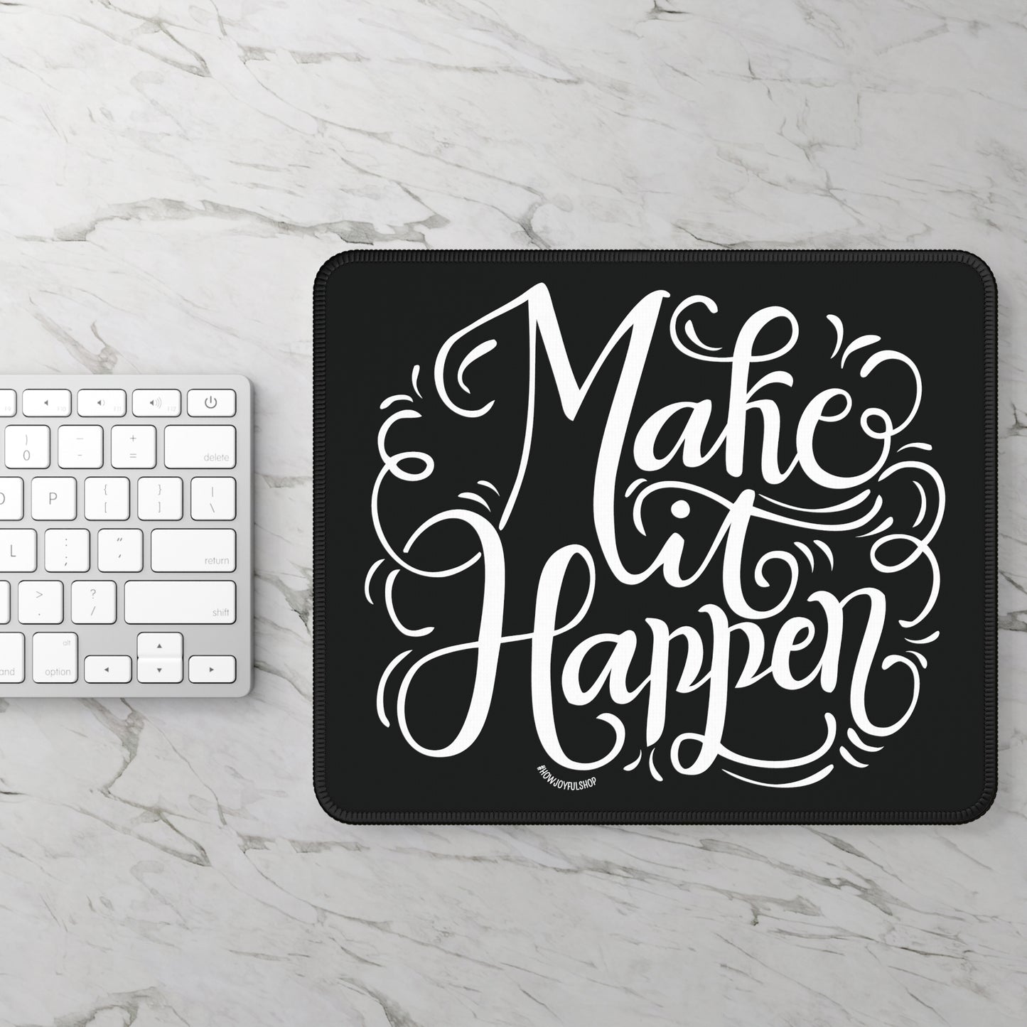 Mousepad - Make it happen - howjoyfulshop