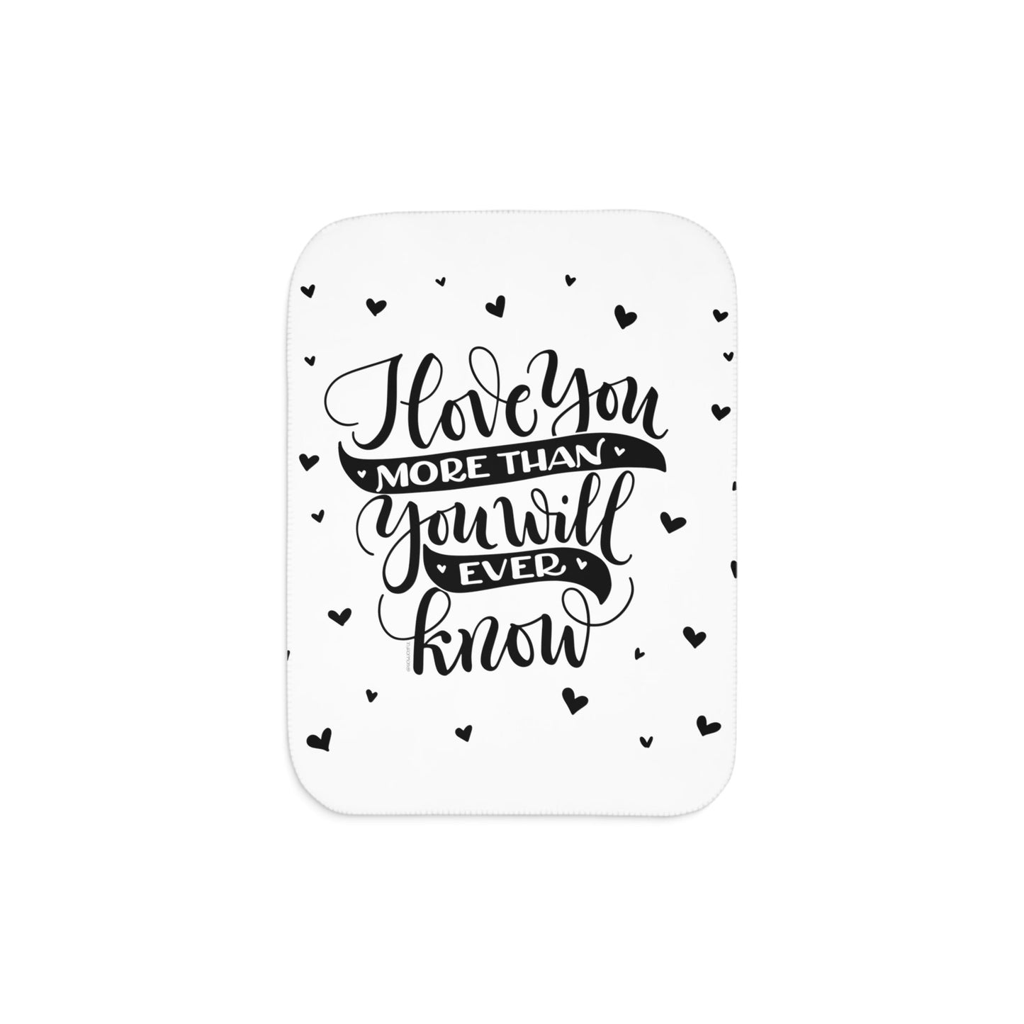 I love you more than you will ever know - Sherpa Blanket - howjoyfulshop