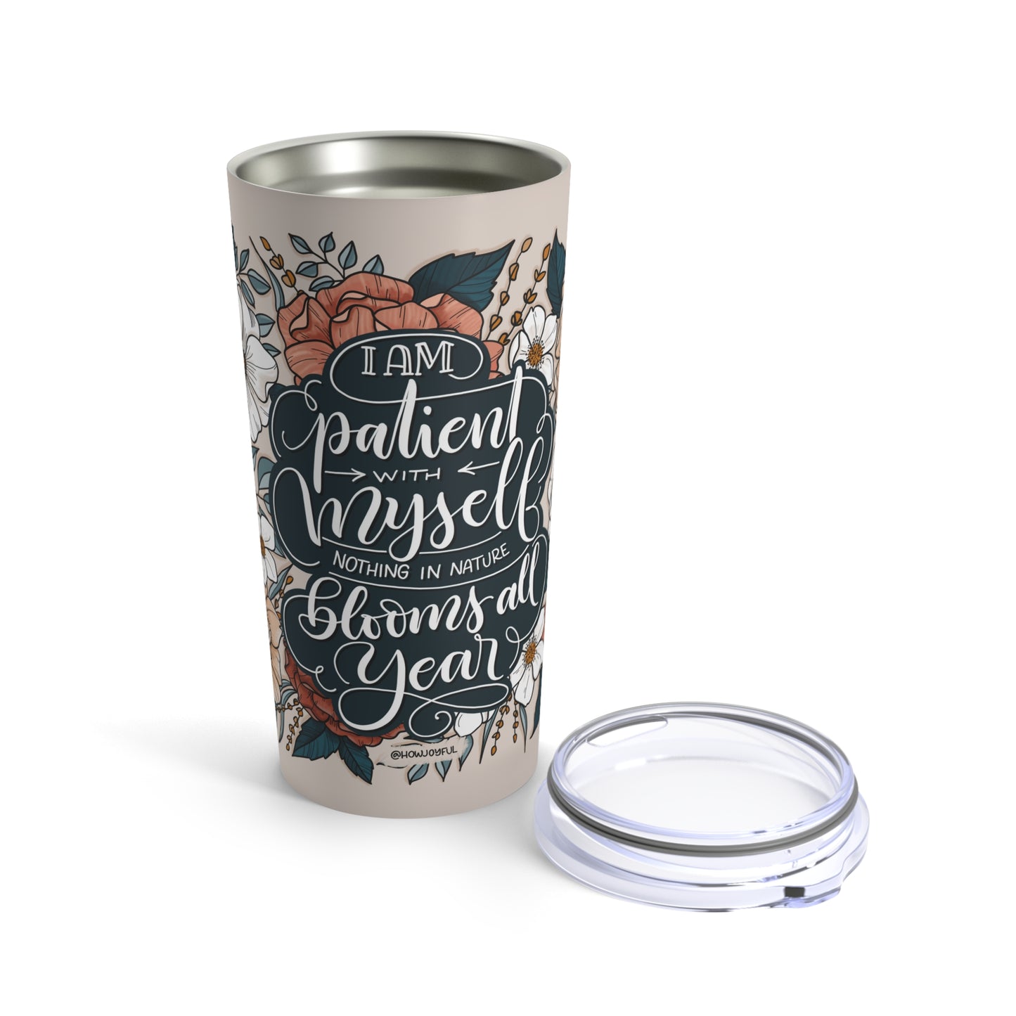 I am patient with myself - Affirmation Tumbler 20oz - howjoyfulshop