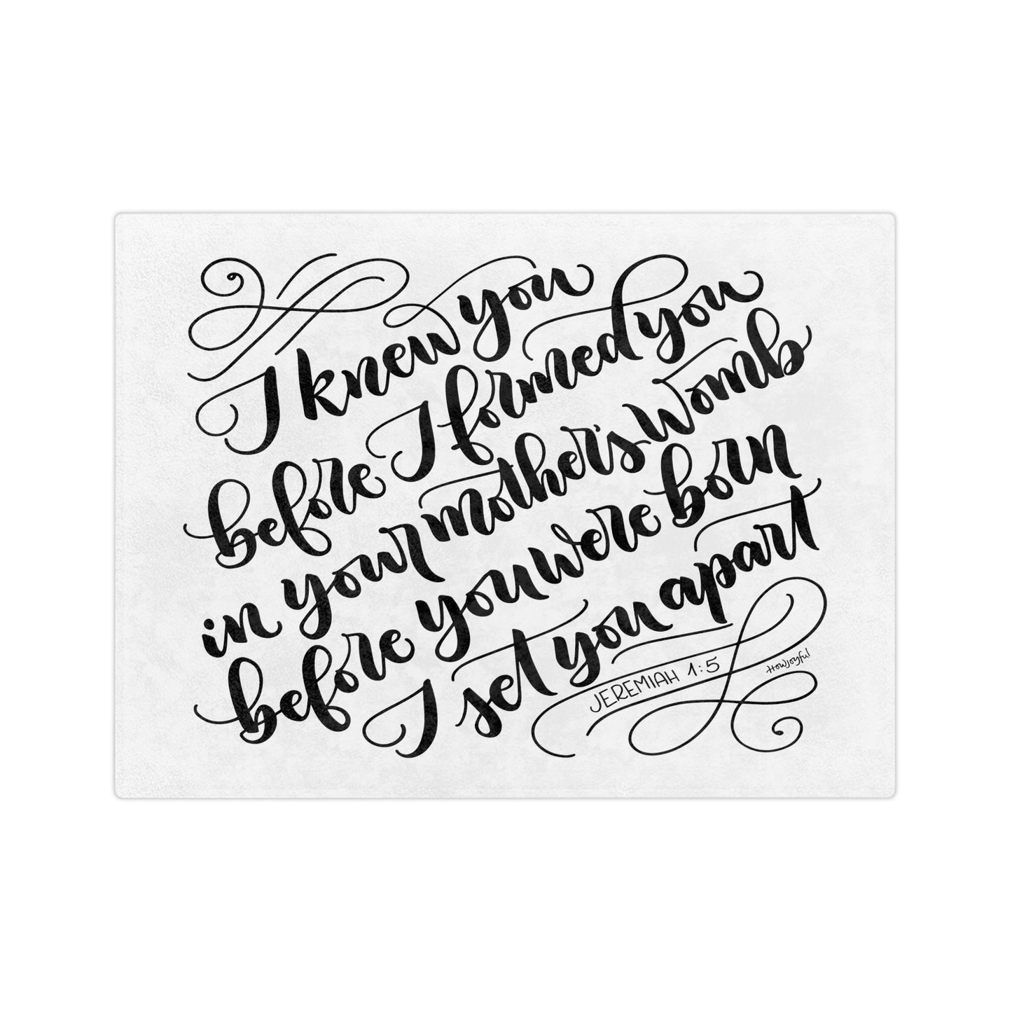 I knew you before I formed you in your mother's womb - Jeremiah 1:5 - Velveteen Blanket - howjoyfulshop
