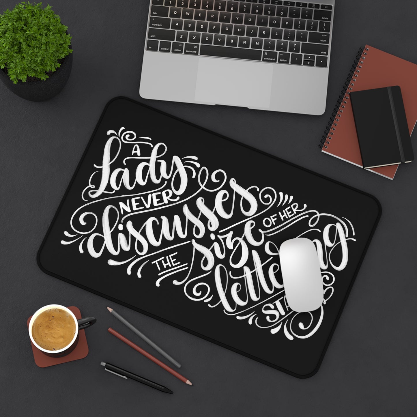 A lady never discusses the size of her lettering stash - Desk Mat - howjoyfulshop