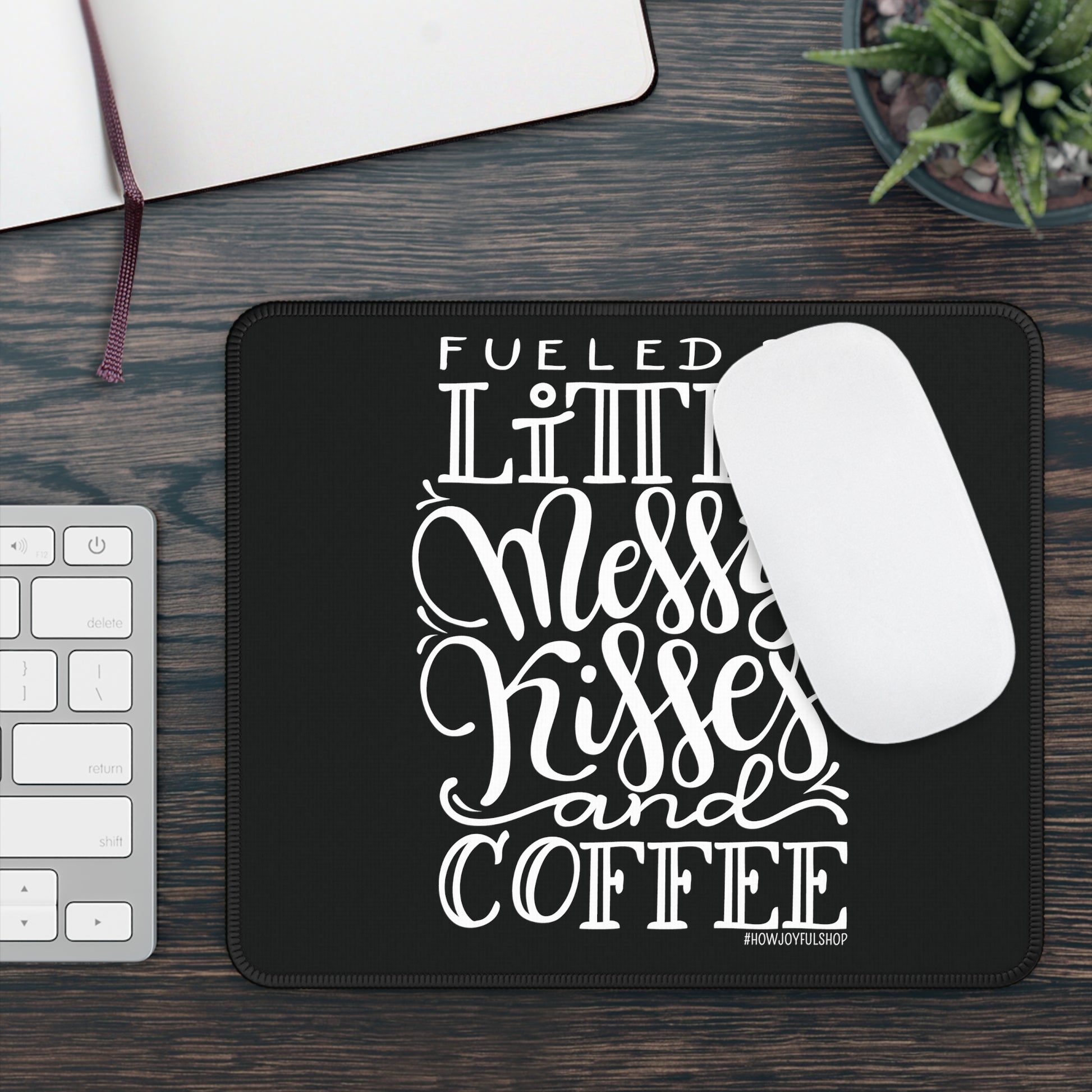 Mousepad - Fueled by messy kisses and coffee - howjoyfulshop
