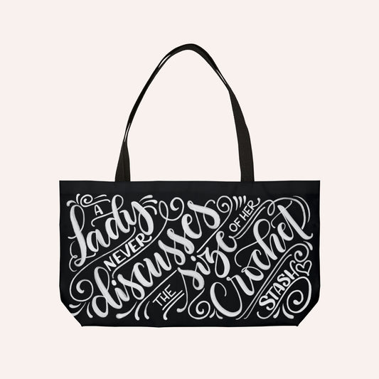 A lady never discusses the size of her crochet stash - Weekender Tote Bag - howjoyfulshop