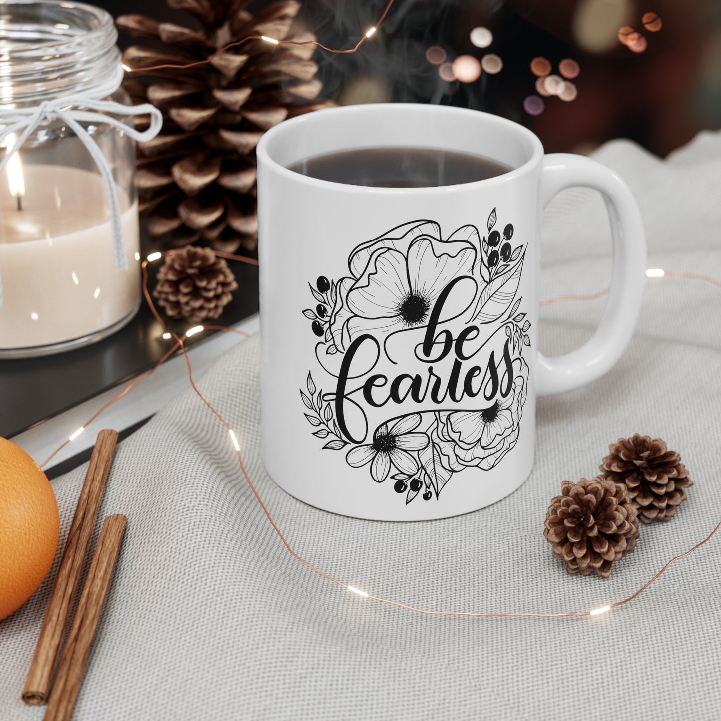 Be fearless - 11oz Mug - howjoyfulshop