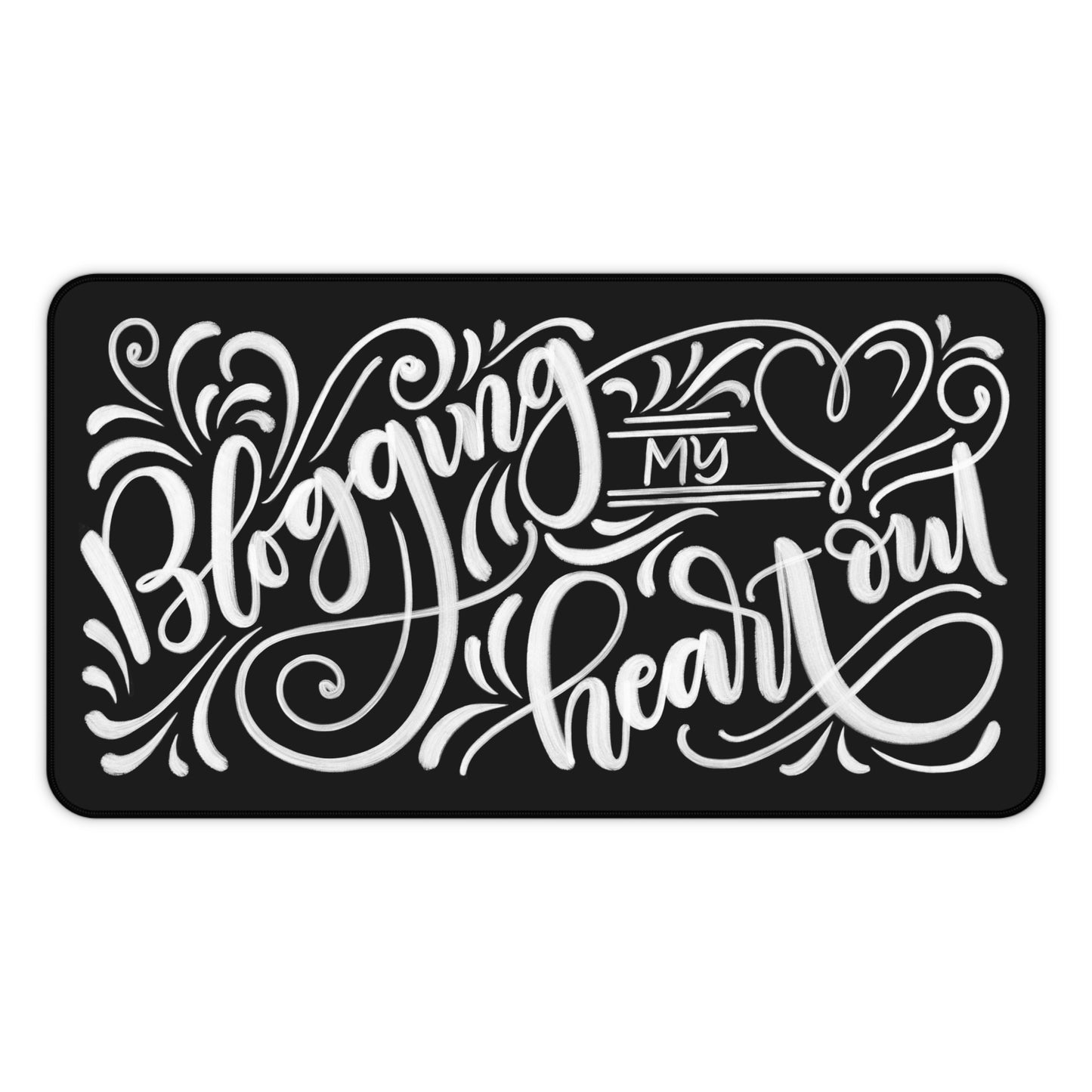 Blogging my heart out - Desk Mat - howjoyfulshop