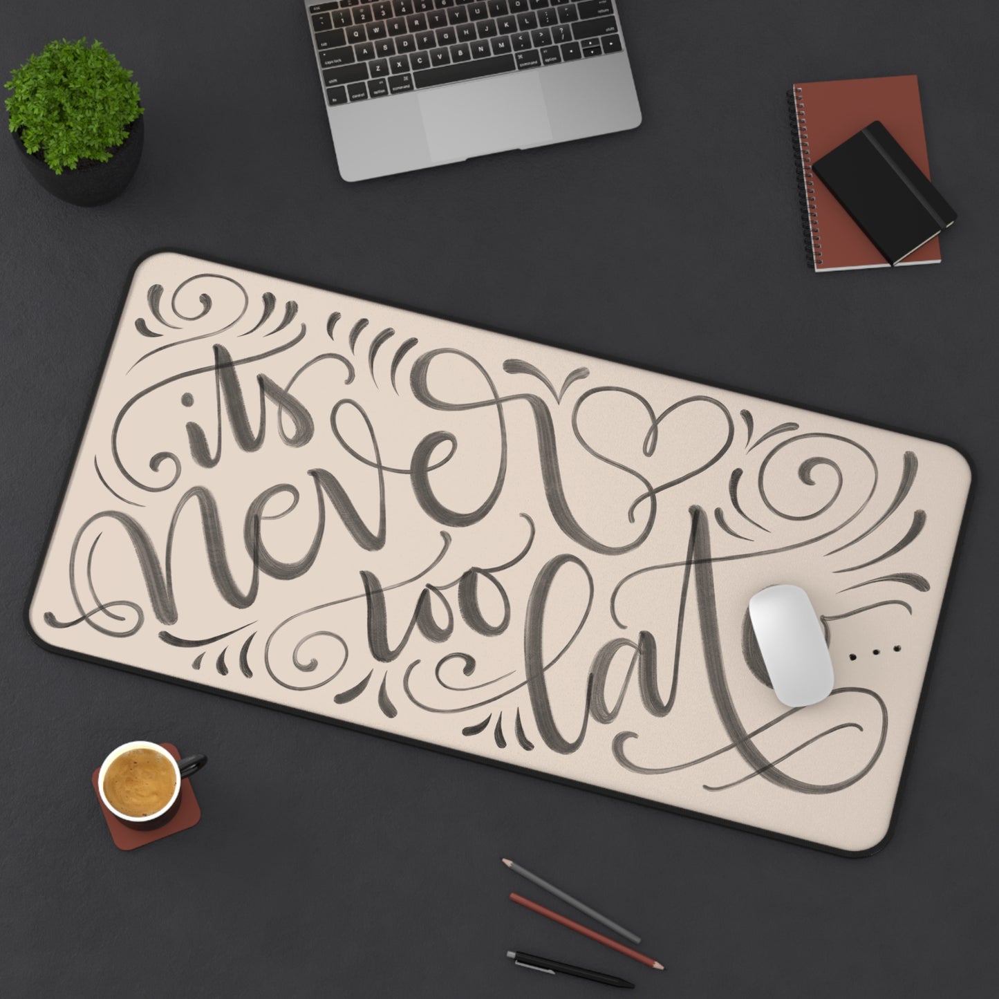 It's never too late - Tan Desk Mat - howjoyfulshop