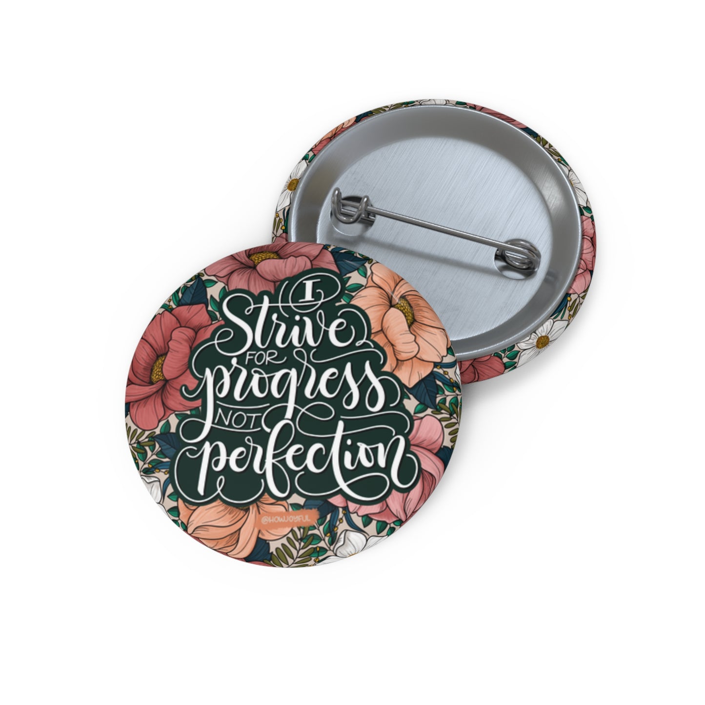 I strive for progress not perfection - Round Affirmation Pin - howjoyfulshop