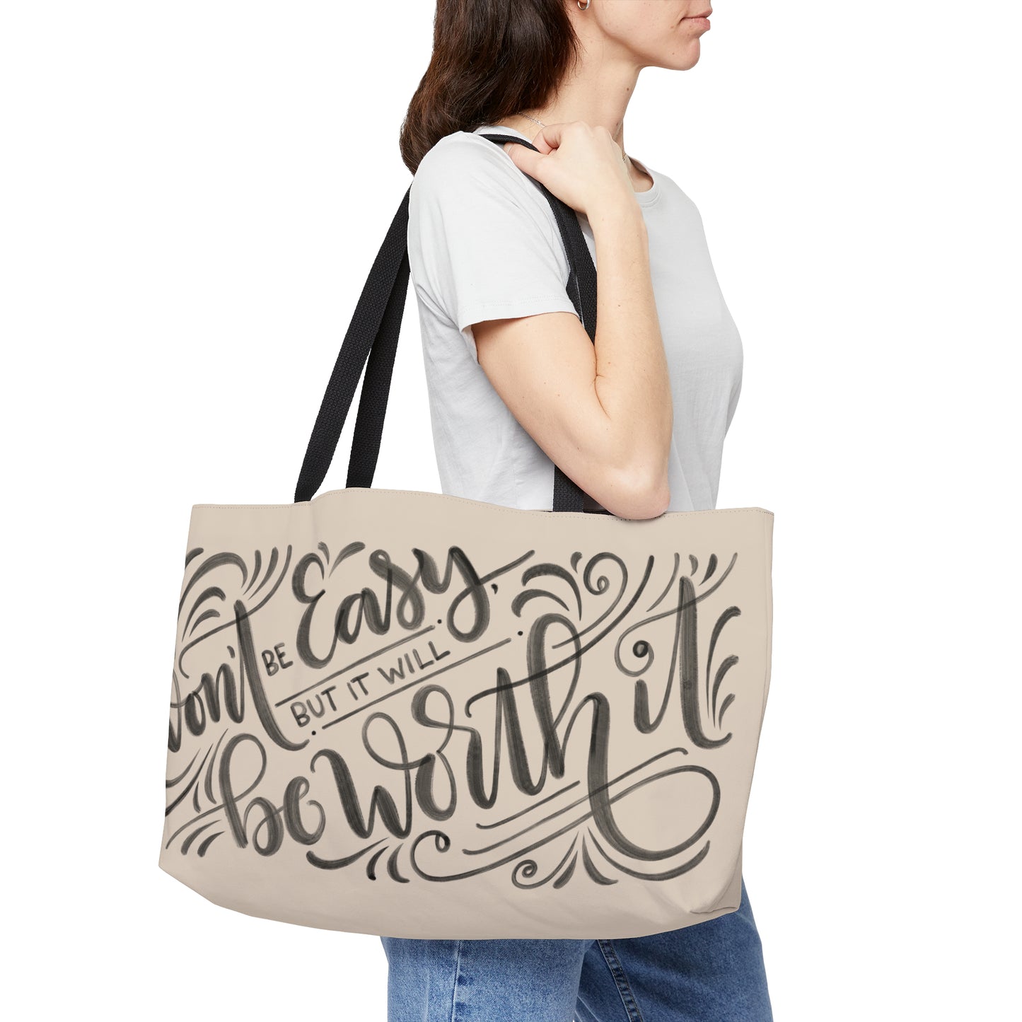 It won't be easy but it will be worth it - Tan Weekender Tote Bag - howjoyfulshop