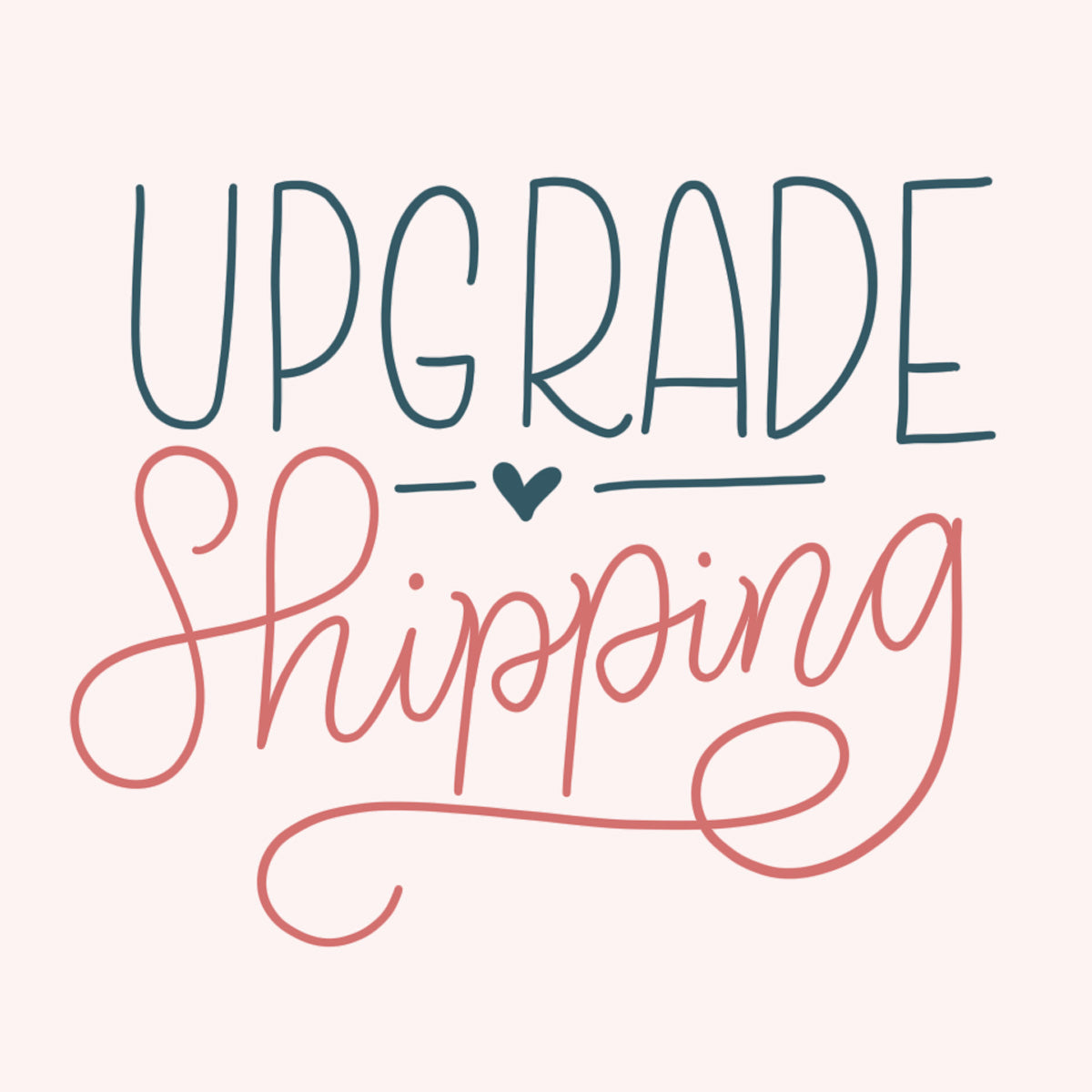 Upgrade your Shipping - howjoyfulshop