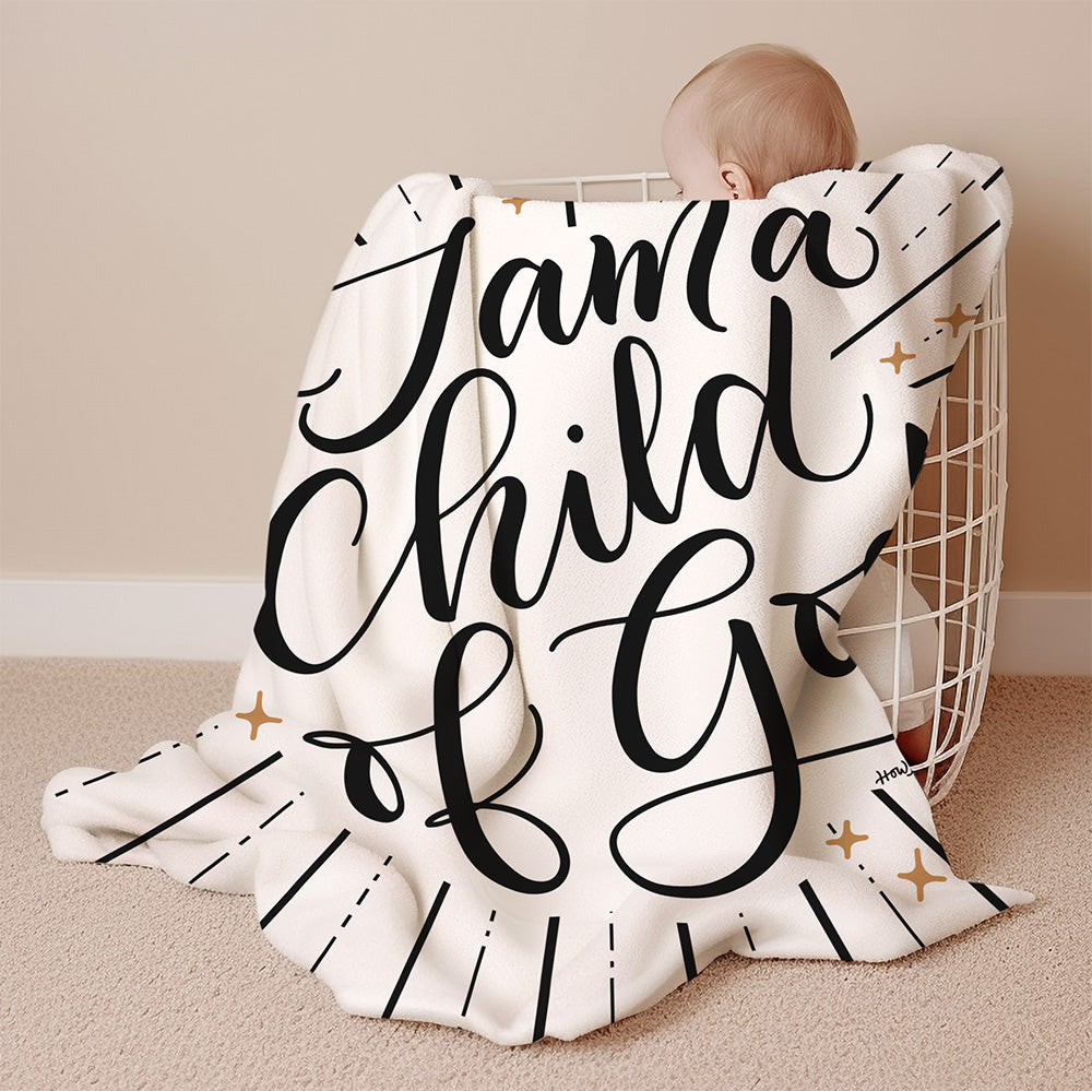 I am a child of God - Velveteen Blanket - howjoyfulshop
