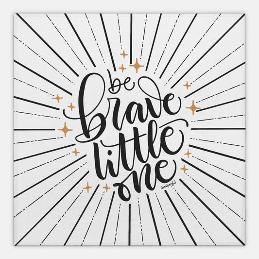 Be brave little one - Lightweight Swaddle - howjoyfulshop