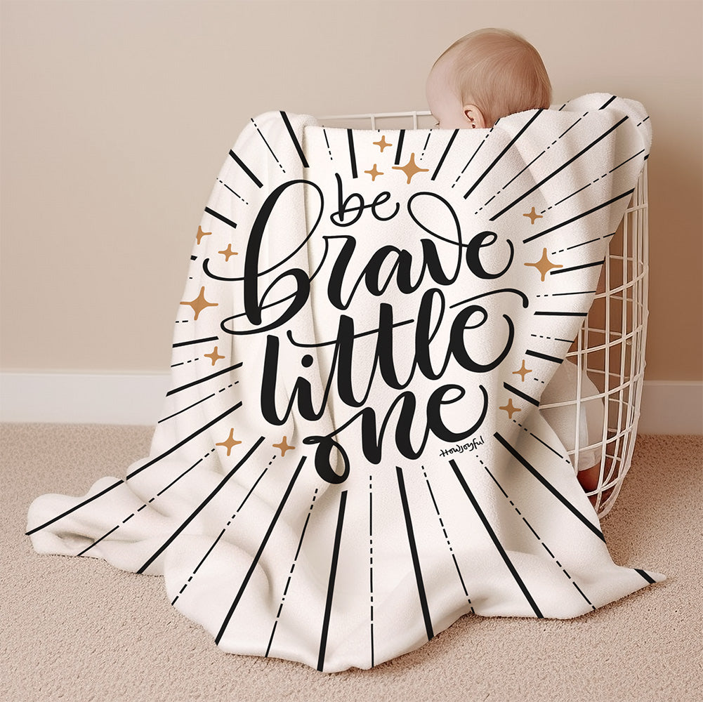 Be brave little one - Velveteen Blanket - howjoyfulshop