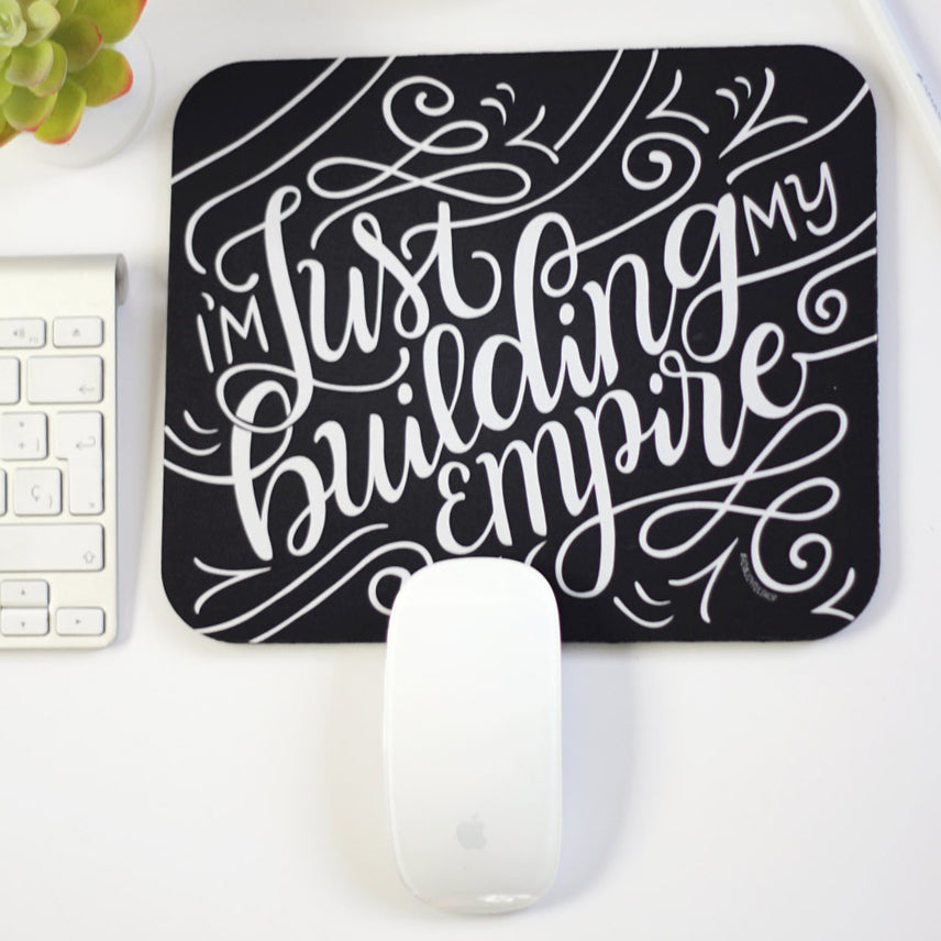 Mousepad - I'm just building my Empire - howjoyfulshop