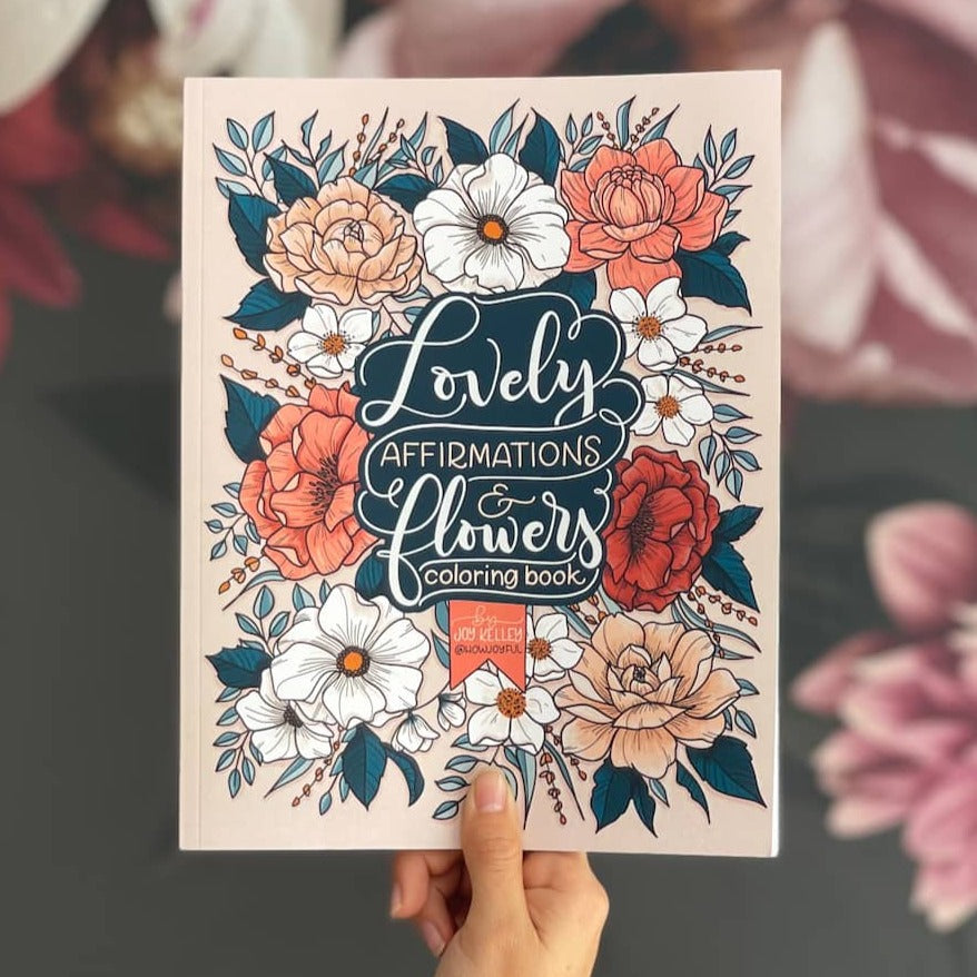 Lovely Affirmations & Flowers Coloring Book - howjoyfulshop