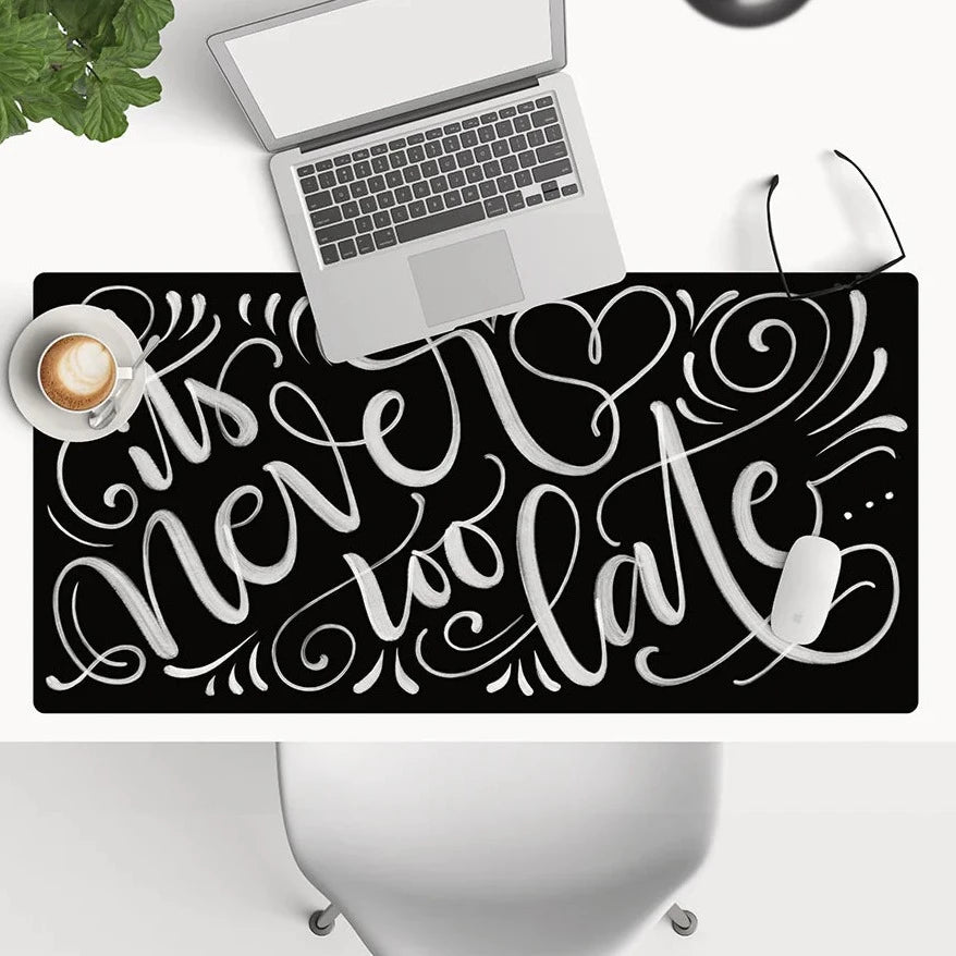 It's never too late... - Desk Mat - howjoyfulshop