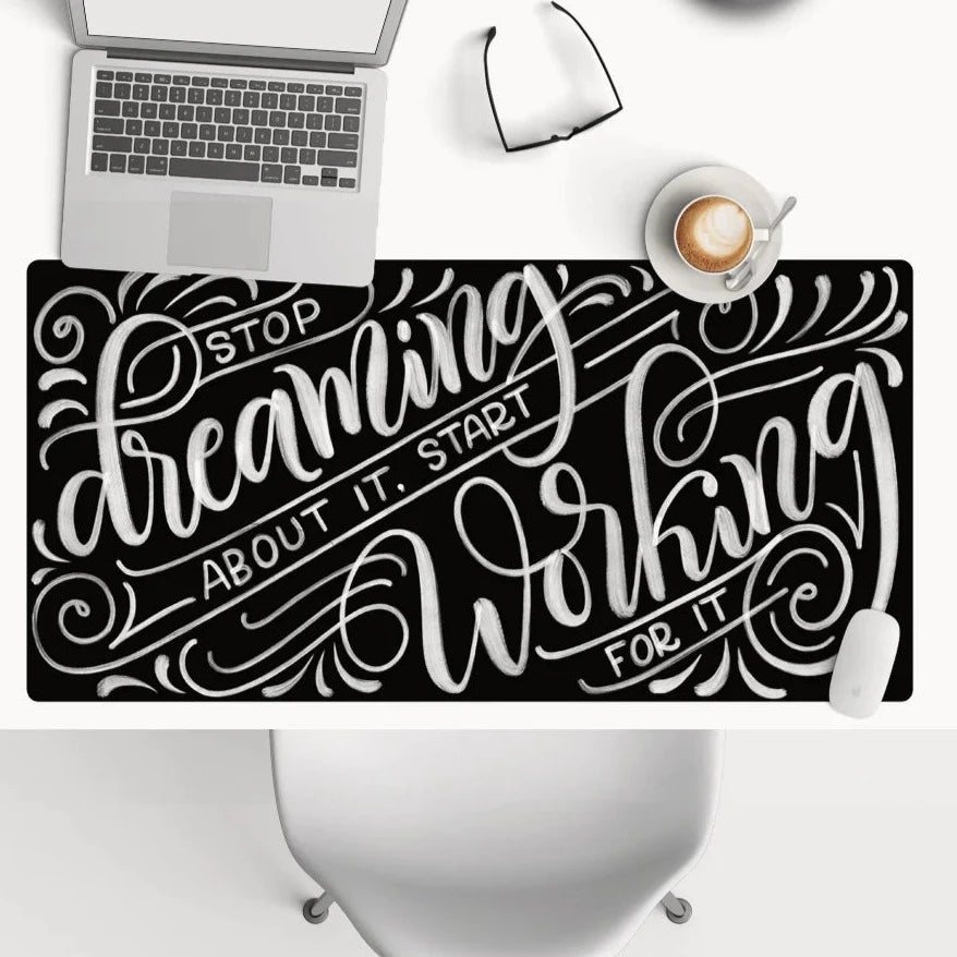 Stop dreaming about it, start working for it - Desk Mat - howjoyfulshop