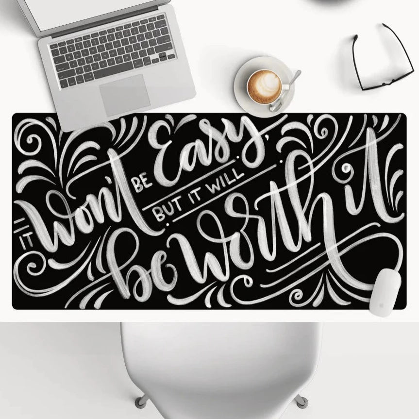 It won't be easy, but it will be worth it - Desk Mat - howjoyfulshop