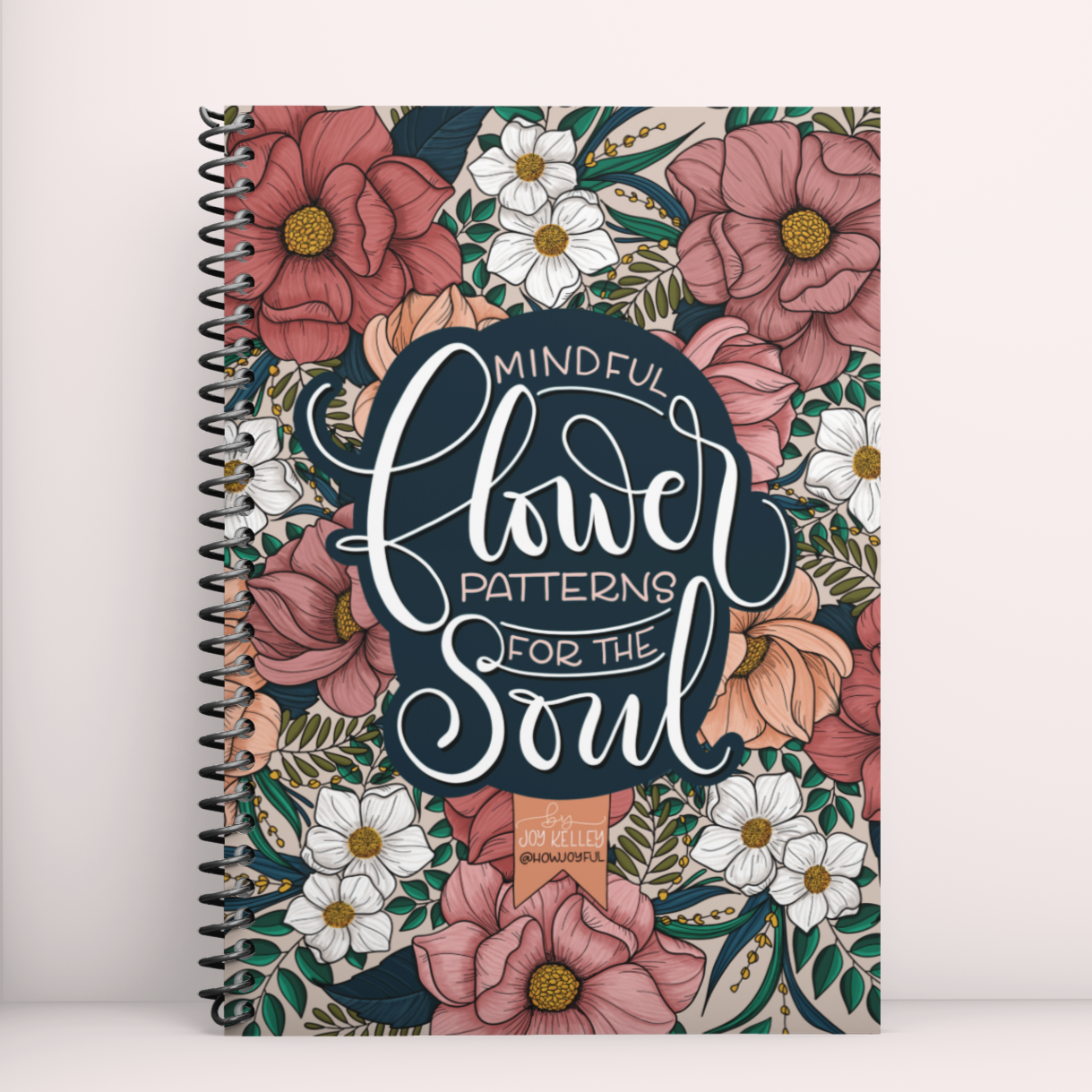 Mindful Flower Patterns for the Soul Coloring Book - howjoyfulshop