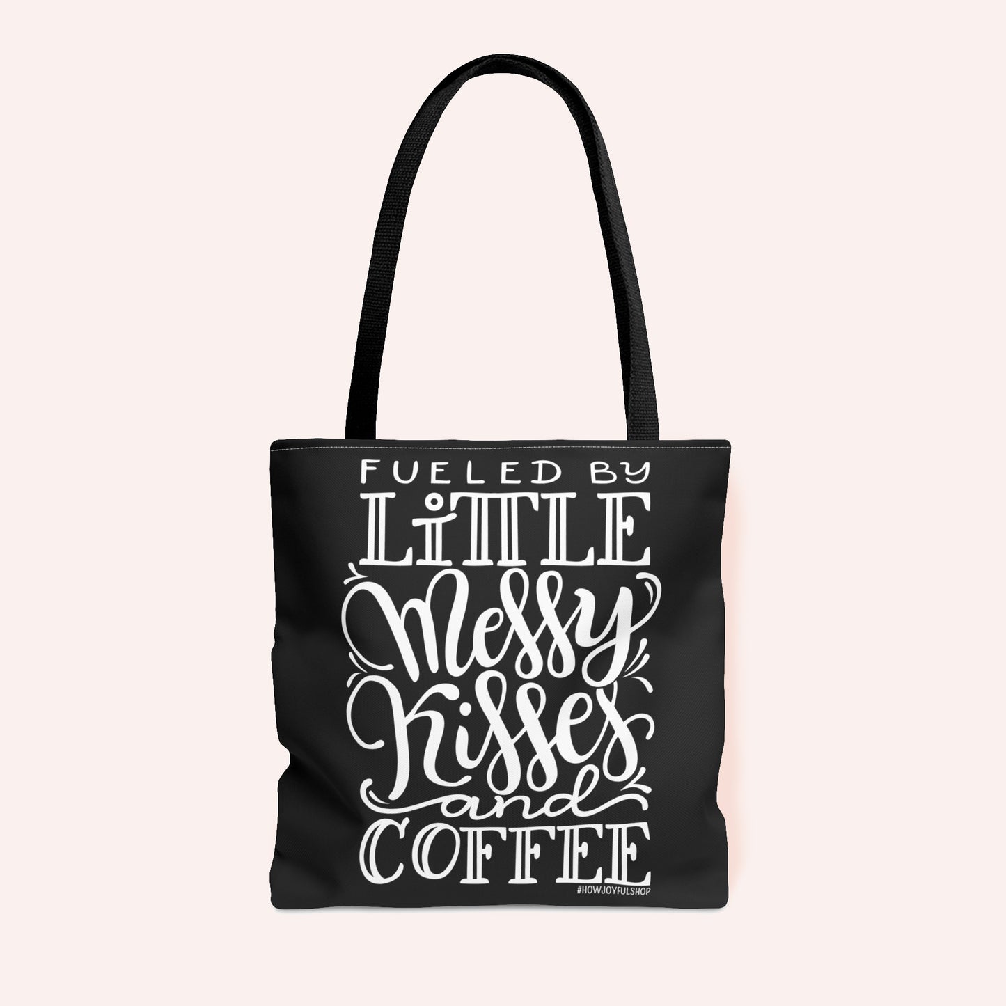 Fueled by little messy kisses and coffee - Tote Bag - howjoyfulshop