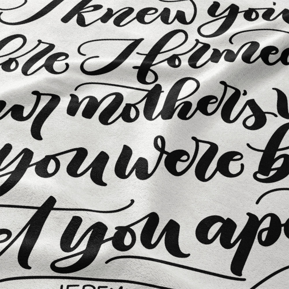 I knew you before I formed you in your mother's womb - Jeremiah 1:5 - Velveteen Blanket - howjoyfulshop
