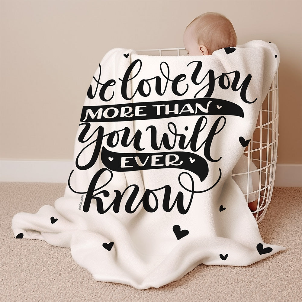 We love you more than you will ever know - Sherpa Blanket - howjoyfulshop