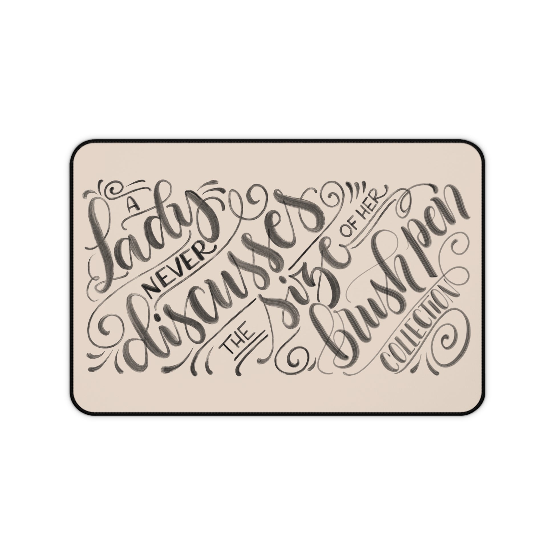 A lady never discusses the size of her brush pen collection - Tan Desk Mat - howjoyfulshop