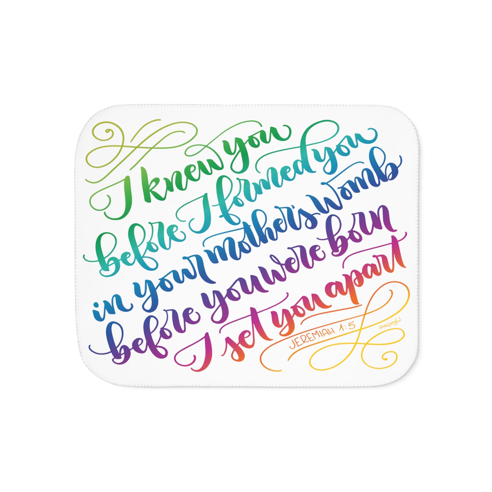 I knew you before I formed you - Jeremiah 1:5 - Rainbow - Sherpa Blanket - howjoyfulshop